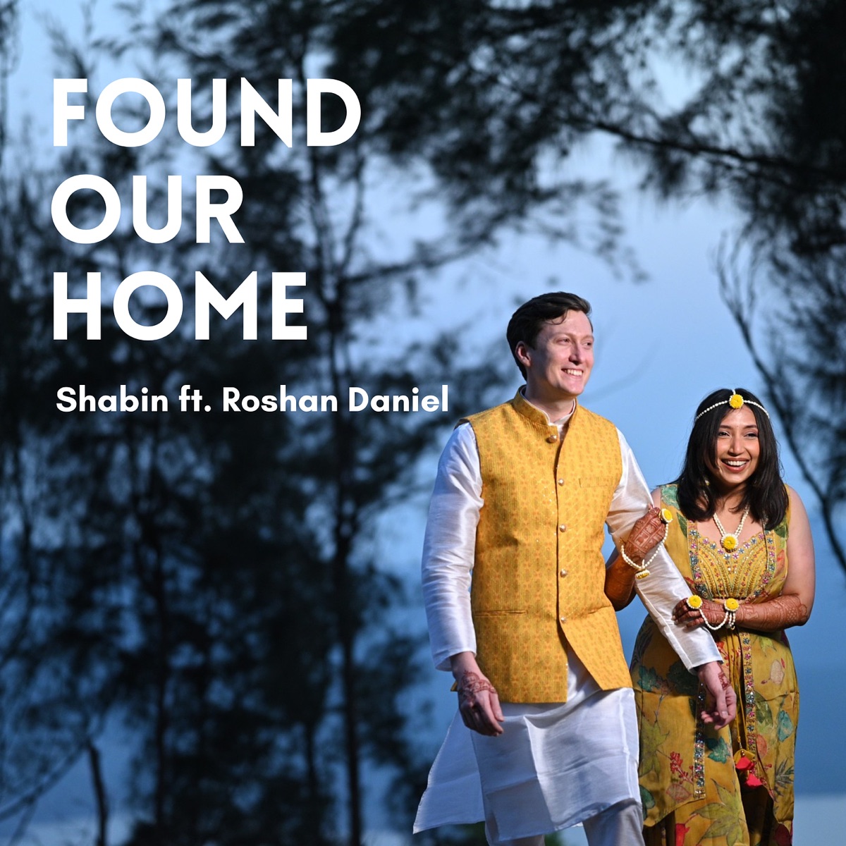 Found Our Home - Single (feat. Roshan Daniel) - Single by Shabin album cover
