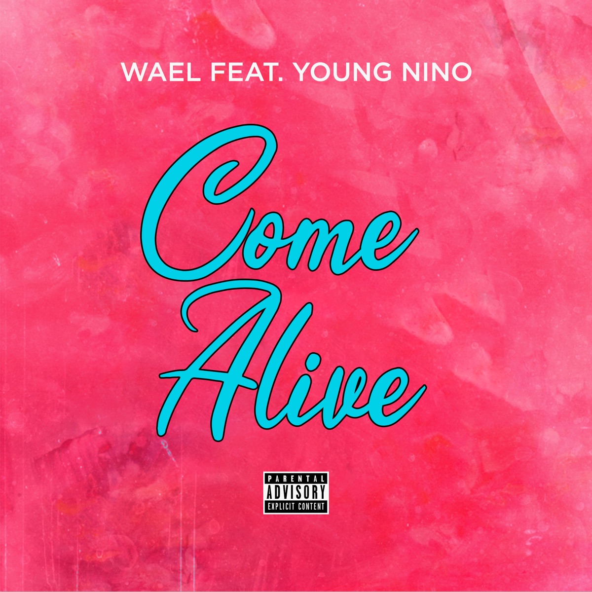 Come Alive (feat. Young Nino) - Single by Wael album cover