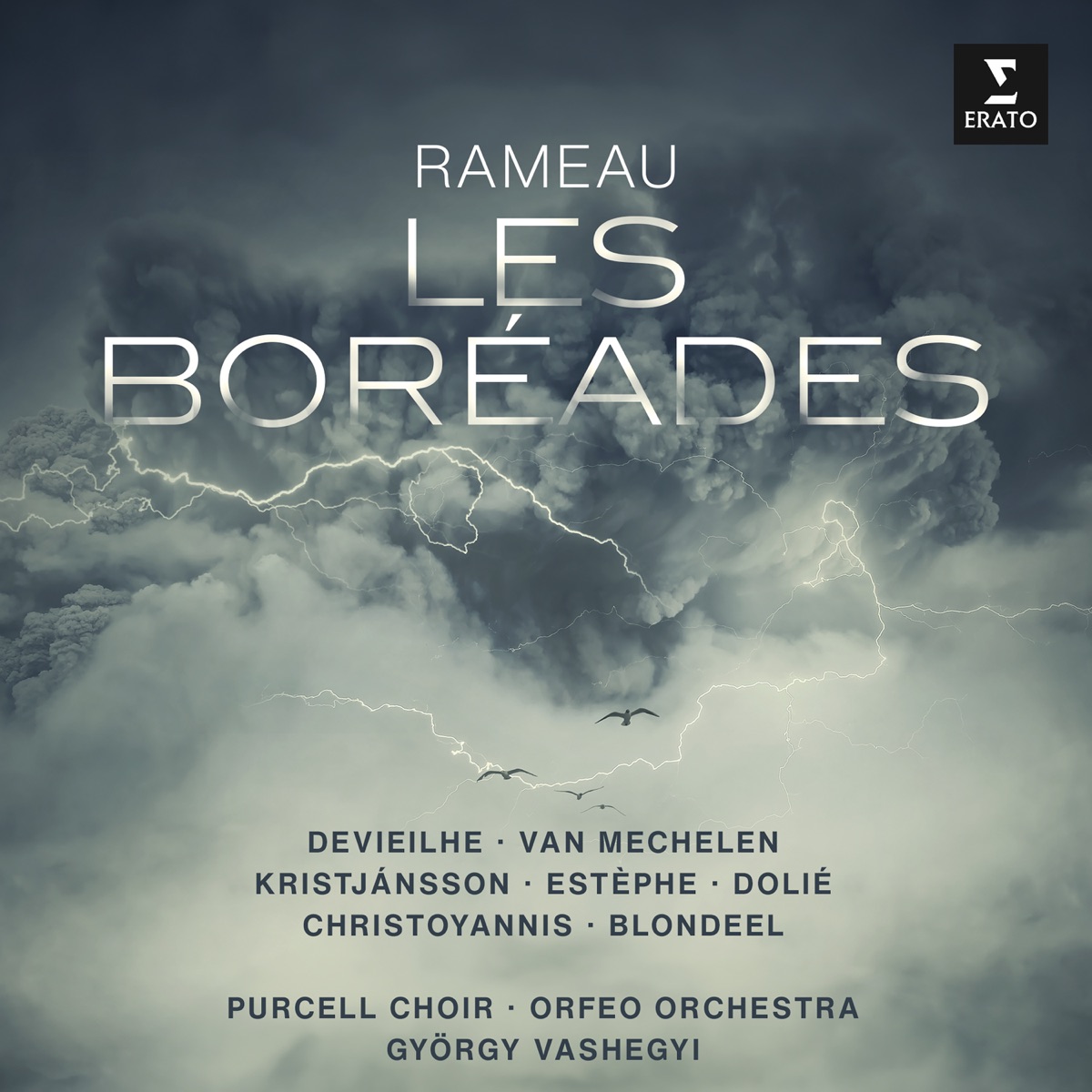 Rameau: Les Boréades by Philippe Estèphe, Tassis Christoyannis, Thomas Dolié, Purcell Choir, György Vashegyi, Orfeo Orchestra, Gwendoline Blondeel, Sabine Devieilhe, Benedikt Kristjánsson & Reinoud Van Mechelen album cover