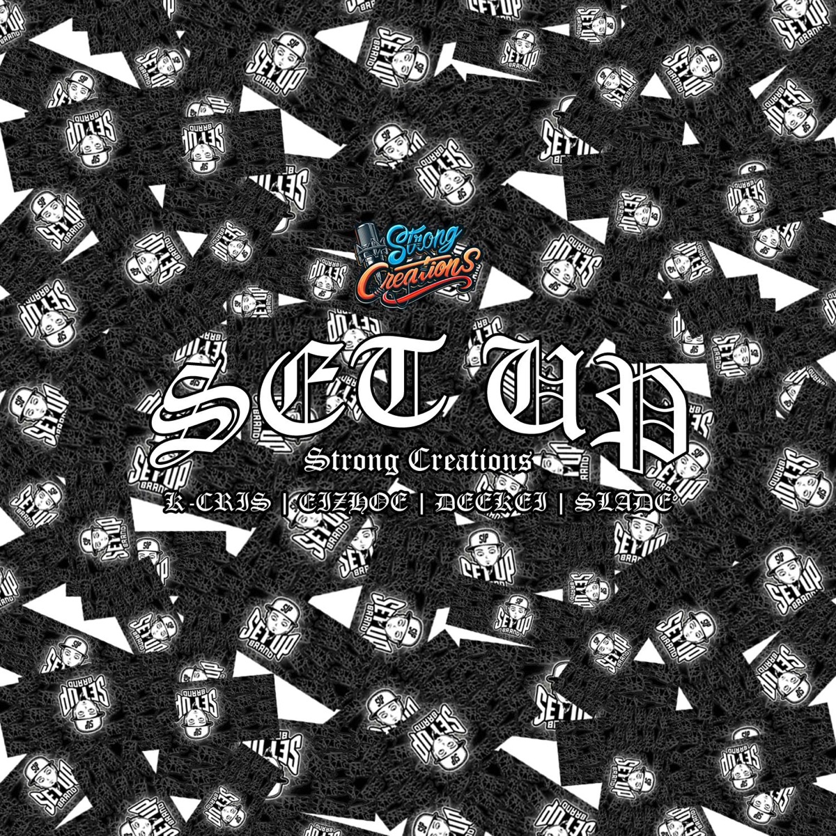 SET UP (feat. DEEKEI, K-CRIS, SLADE & EIZHOE) - Single by Strong Creations album cover