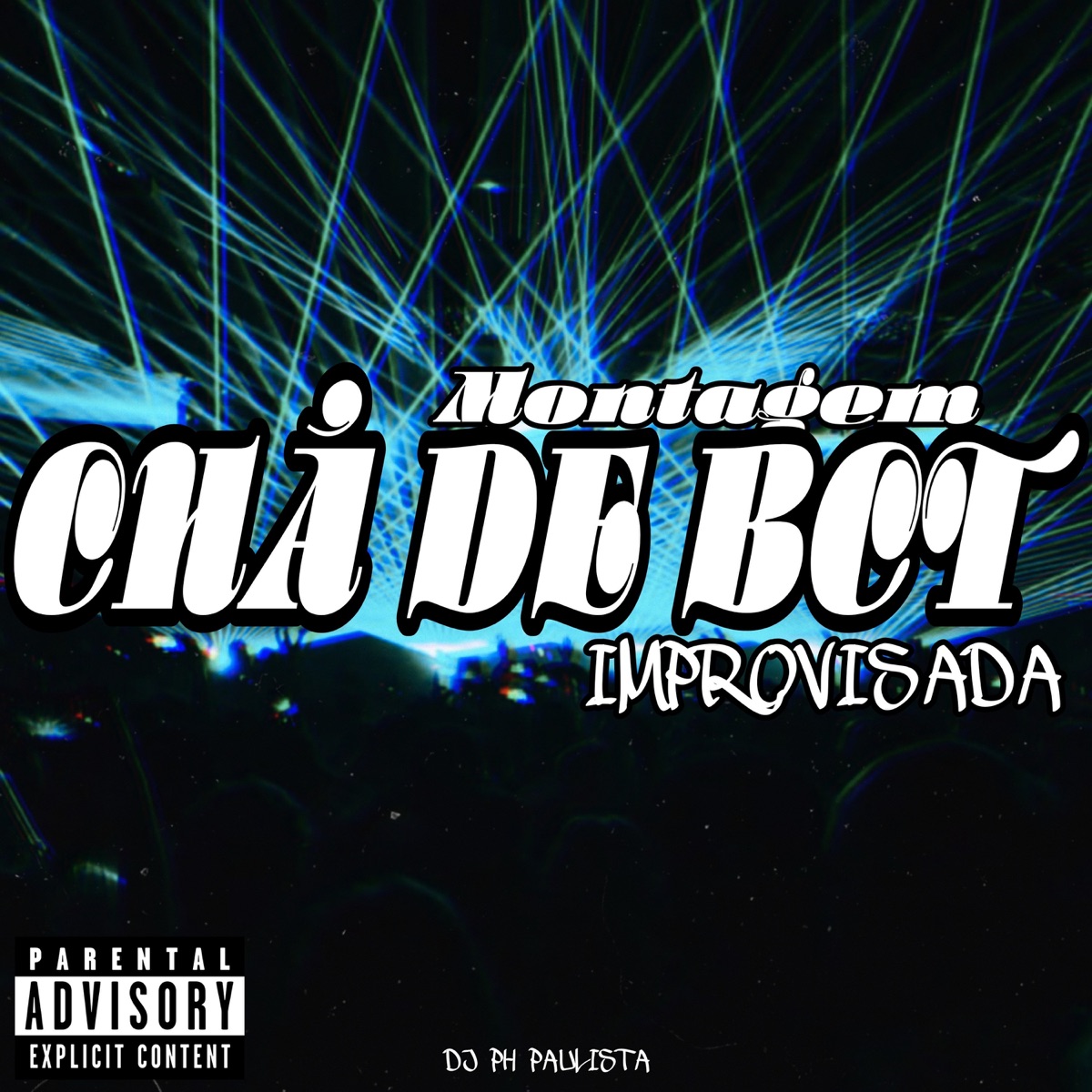 MONTAGEM CHÁ DE BCT IMPROVISADA - Single by Dj Ph Paulista album cover
