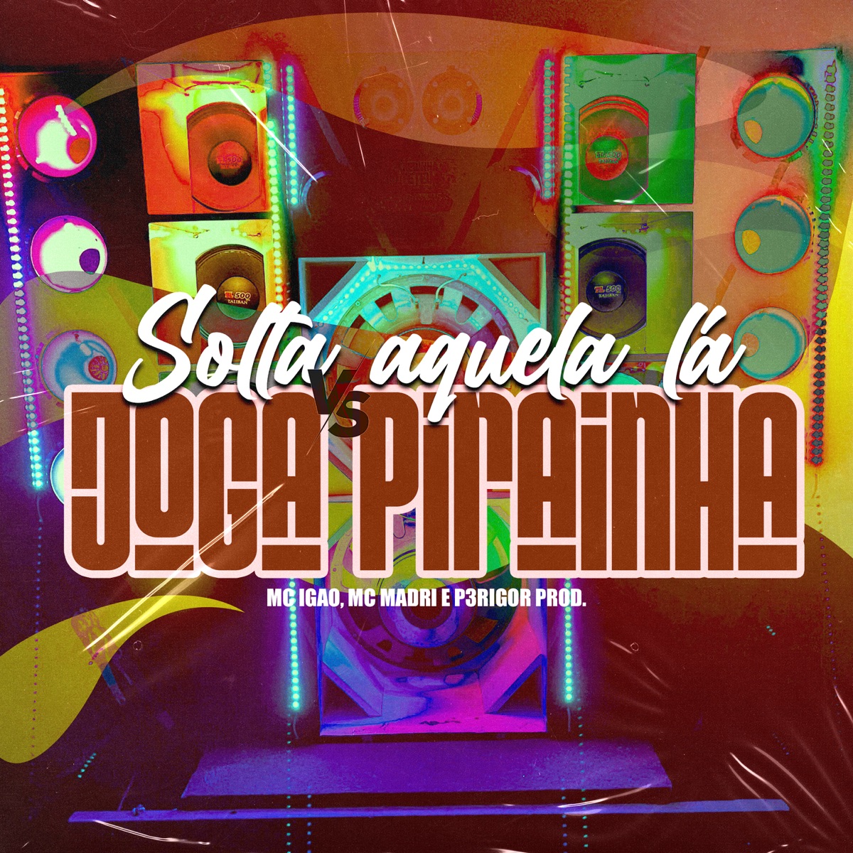 Solta Aquela Lá Vs Joga Pirainha - Single by MC Igão & Mc Madri album cover