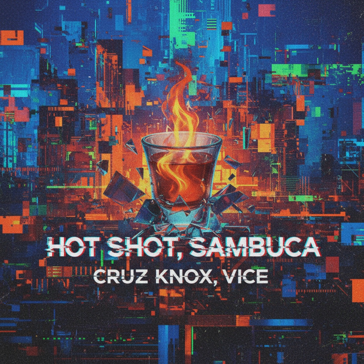 Hot Shot, Sambuca - Single by Cruz Knox & VICE album cover