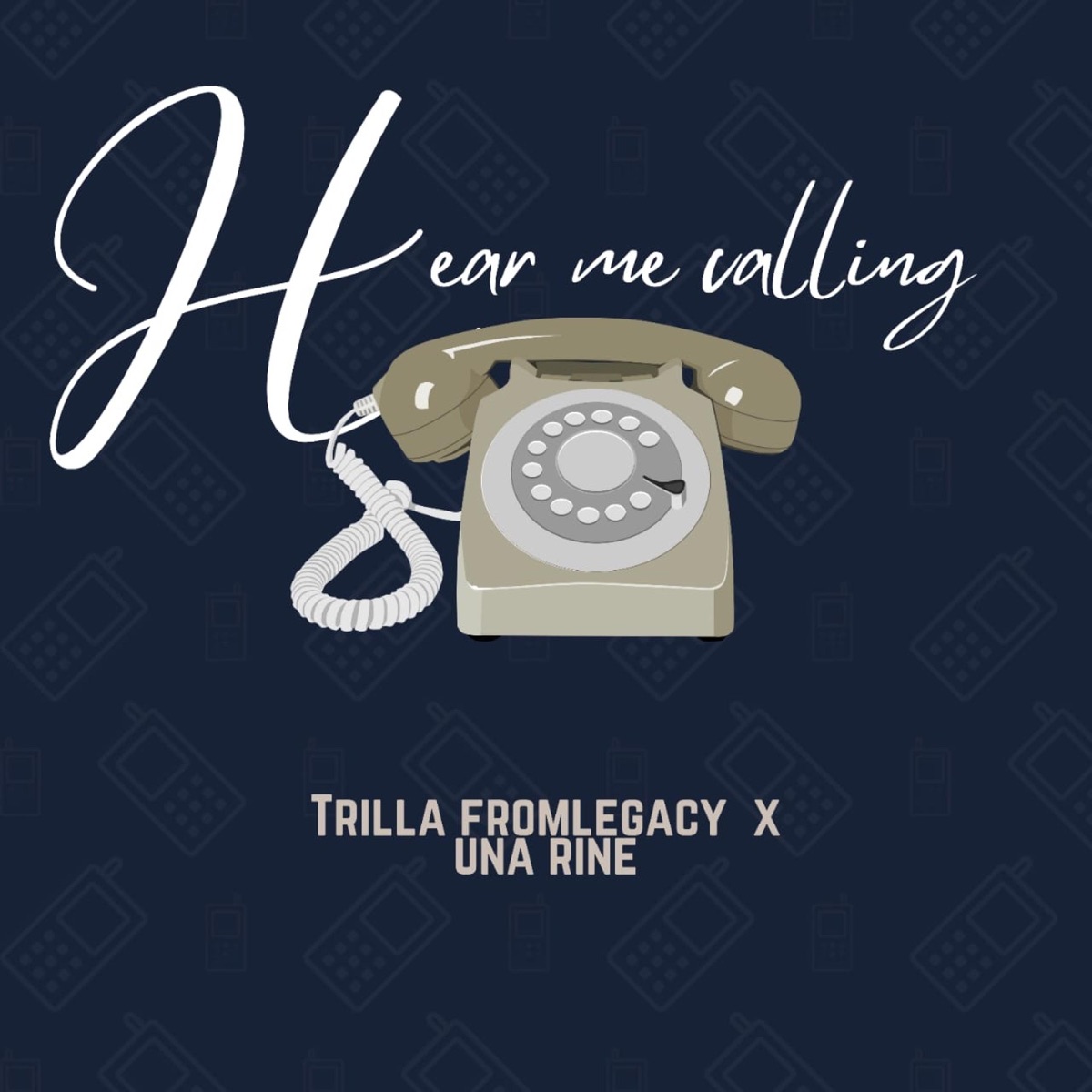Hear Me Calling (feat. Una Rine) - Single by Trilla FromLegacy album cover