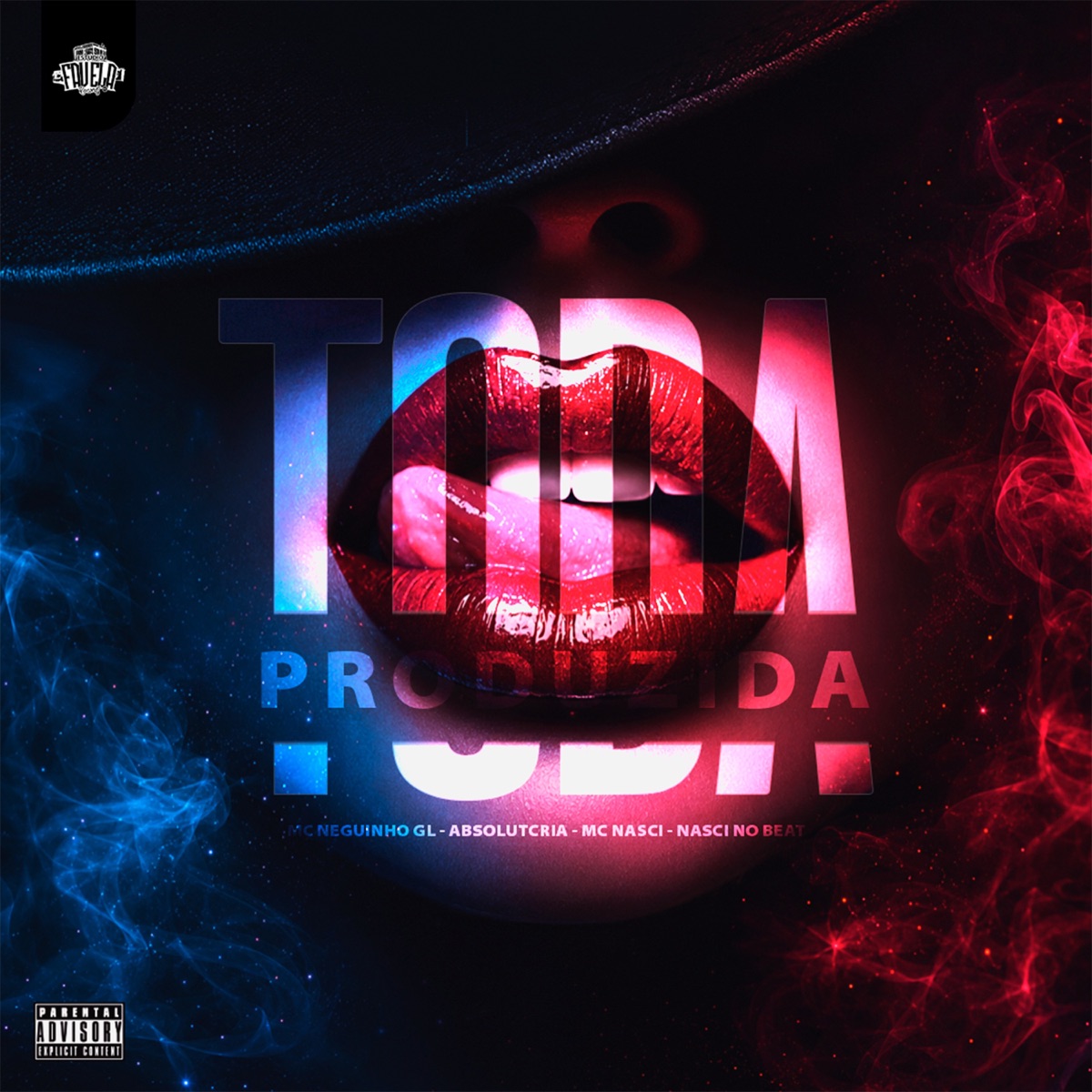 Toda Produzida - Single by MC NEGUINHO GL, ABSOLUTCRIA, MC Nasci & NASCI NO BEAT album cover