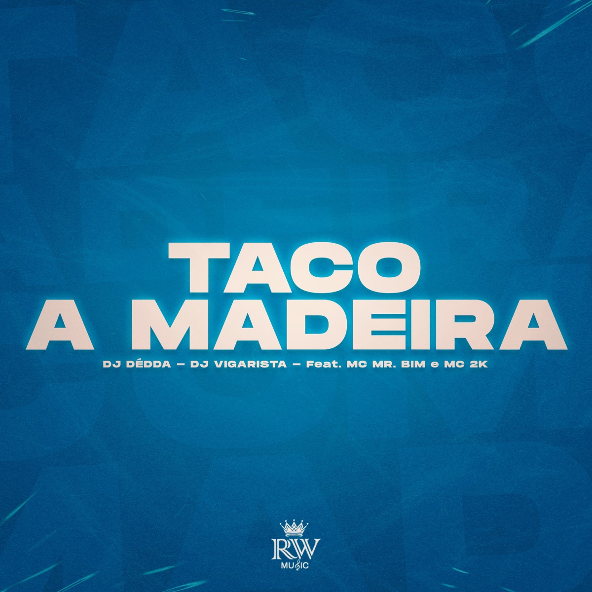 Taco a Madeira (feat. Mc Mr. Bim & MC 2k) - Single by Dj Dédda & Dj Vigarista album cover