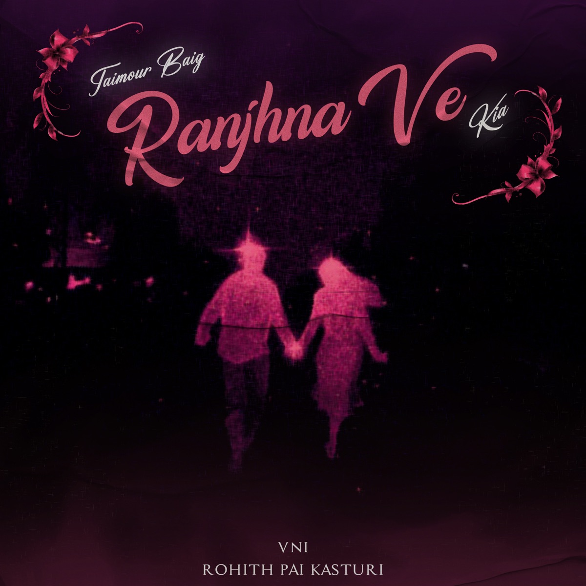 Ranjhna Ve - Single by Rohith Pai Kasturi & Taimour Baig album cover