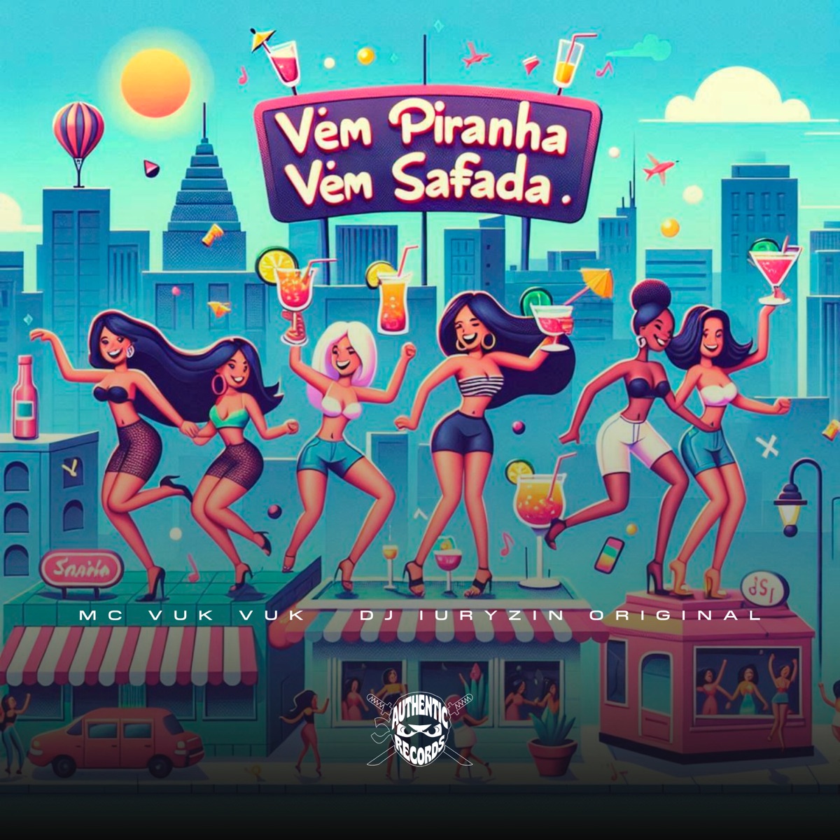 Vem Piranha Vem Safada - Single by DJ IURYZIN ORIGINAL & Mc Vuk Vuk album cover