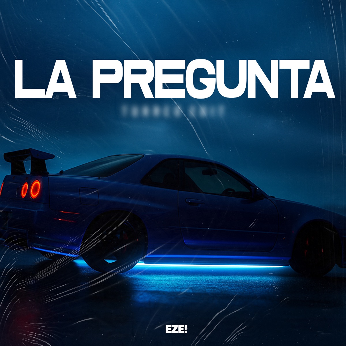 La Pregunta (Turreo Edit) - Single by EZE! album cover