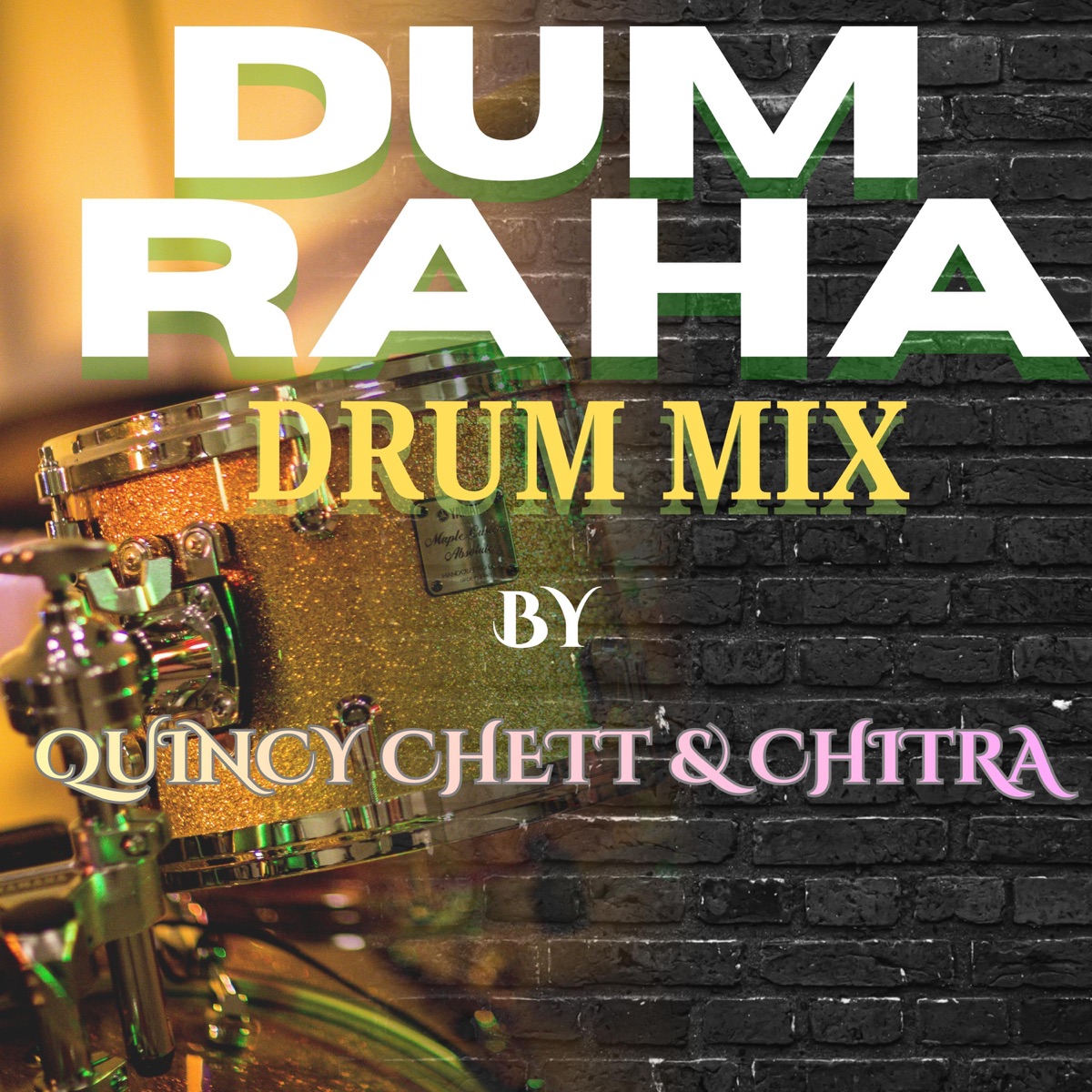 DUM RAHA DRUM MIX - Single by Quincy Chett album cover