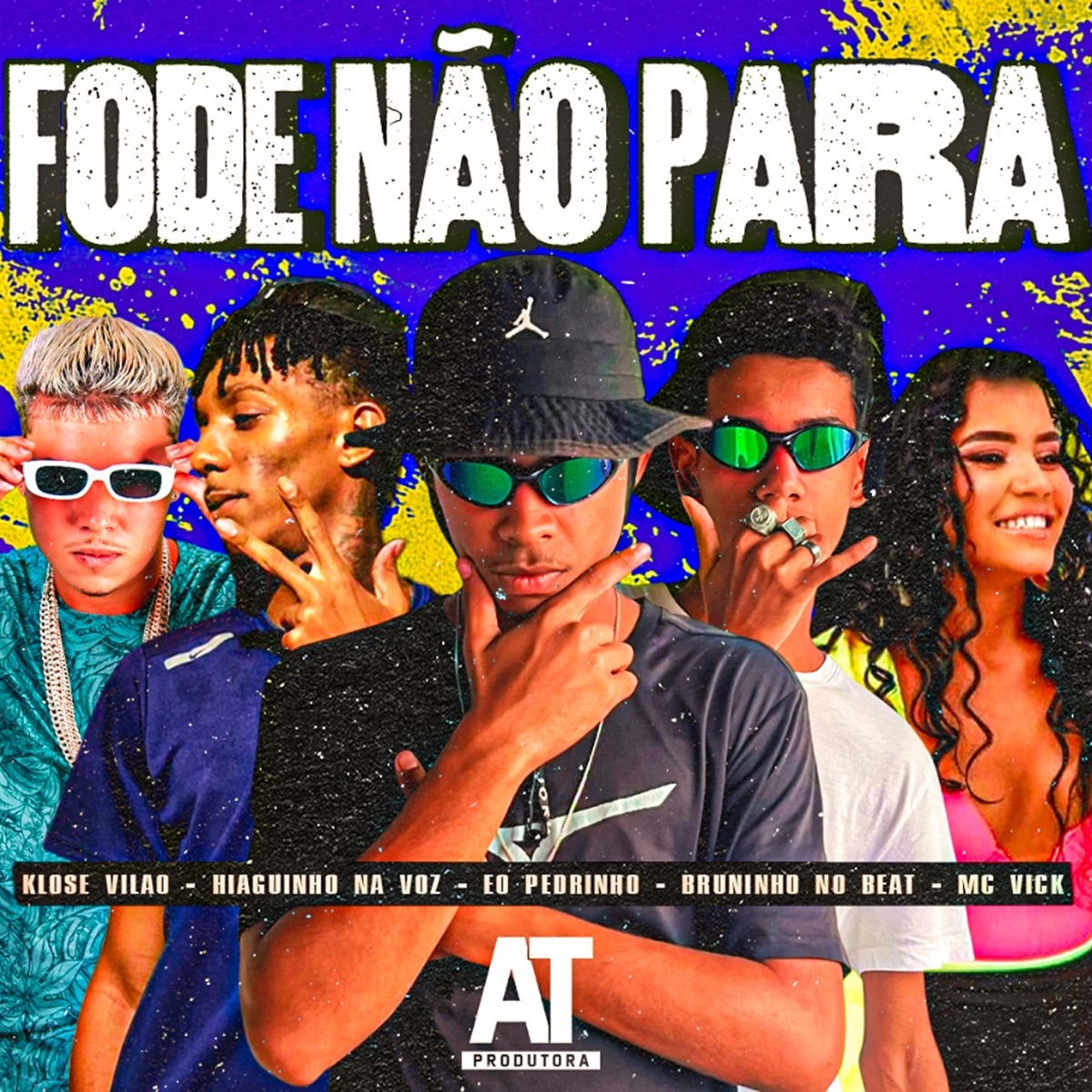 Fode Não Para (feat. Hiaguinho na Voz & Mc Vick) - Single by BRUNINHO NO BEAT, Klose Vilao & Eo Pedrinho album cover