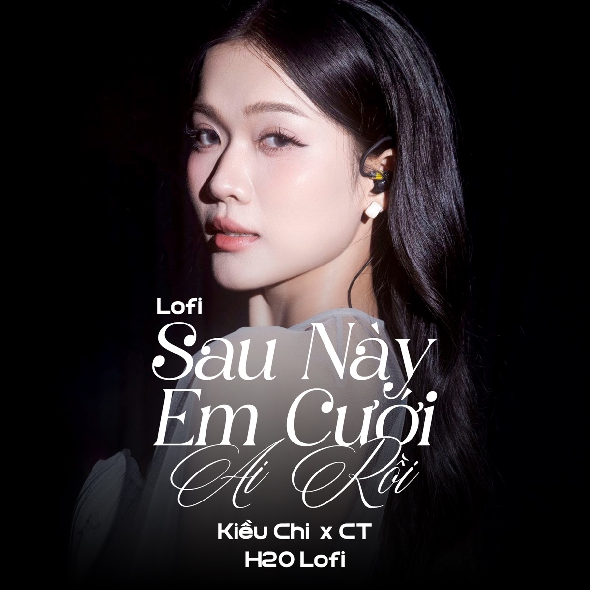 Sau Này Em Cưới Ai Rồi (Lofi) - Single by H2O Lofi & Kiều Chi album cover