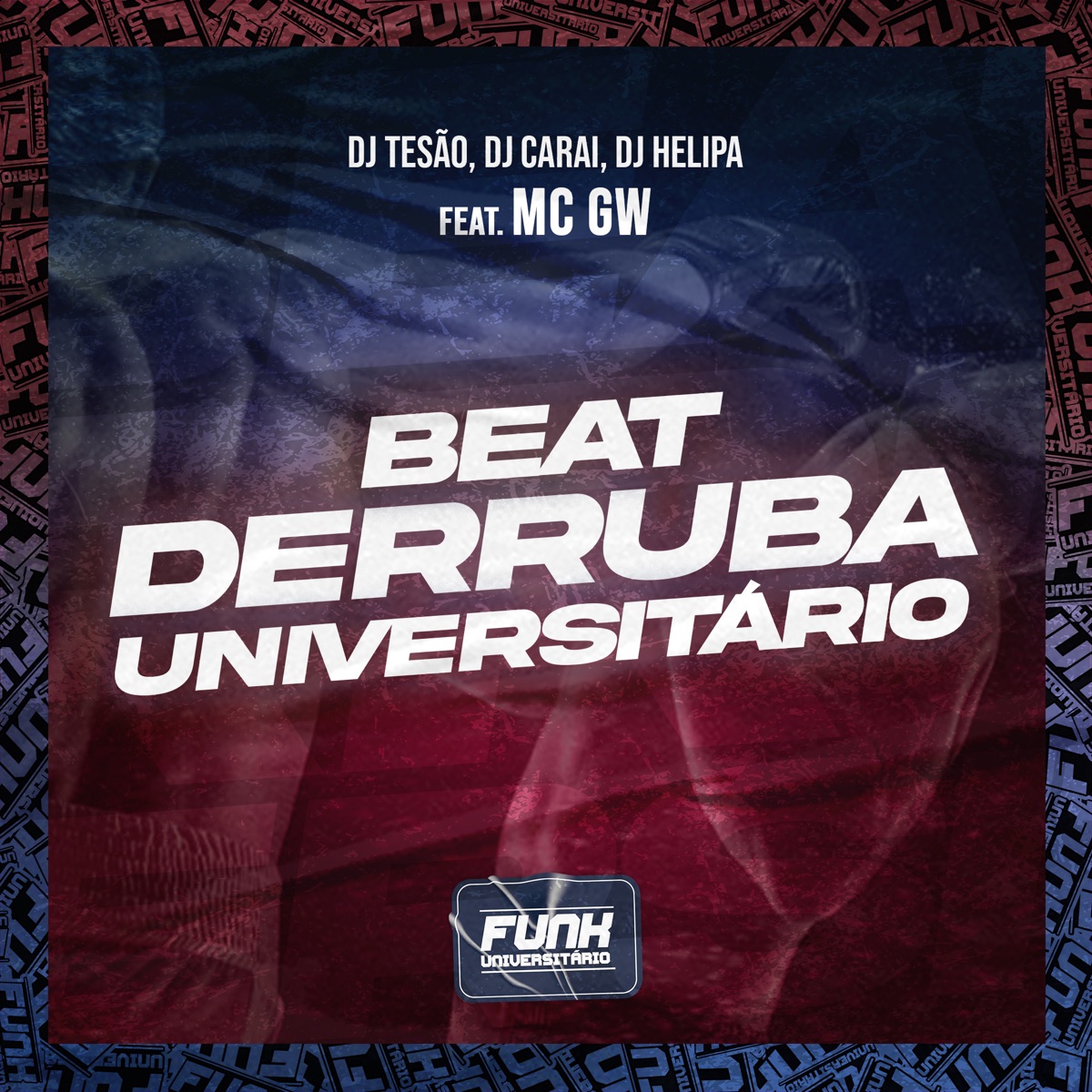 BEAT DERRUBA UNIVERSITÁRIO (feat. MC GW & Funk Universitário) - Single by DJ Tesão, DJ CARAI & DJ Helipa album cover