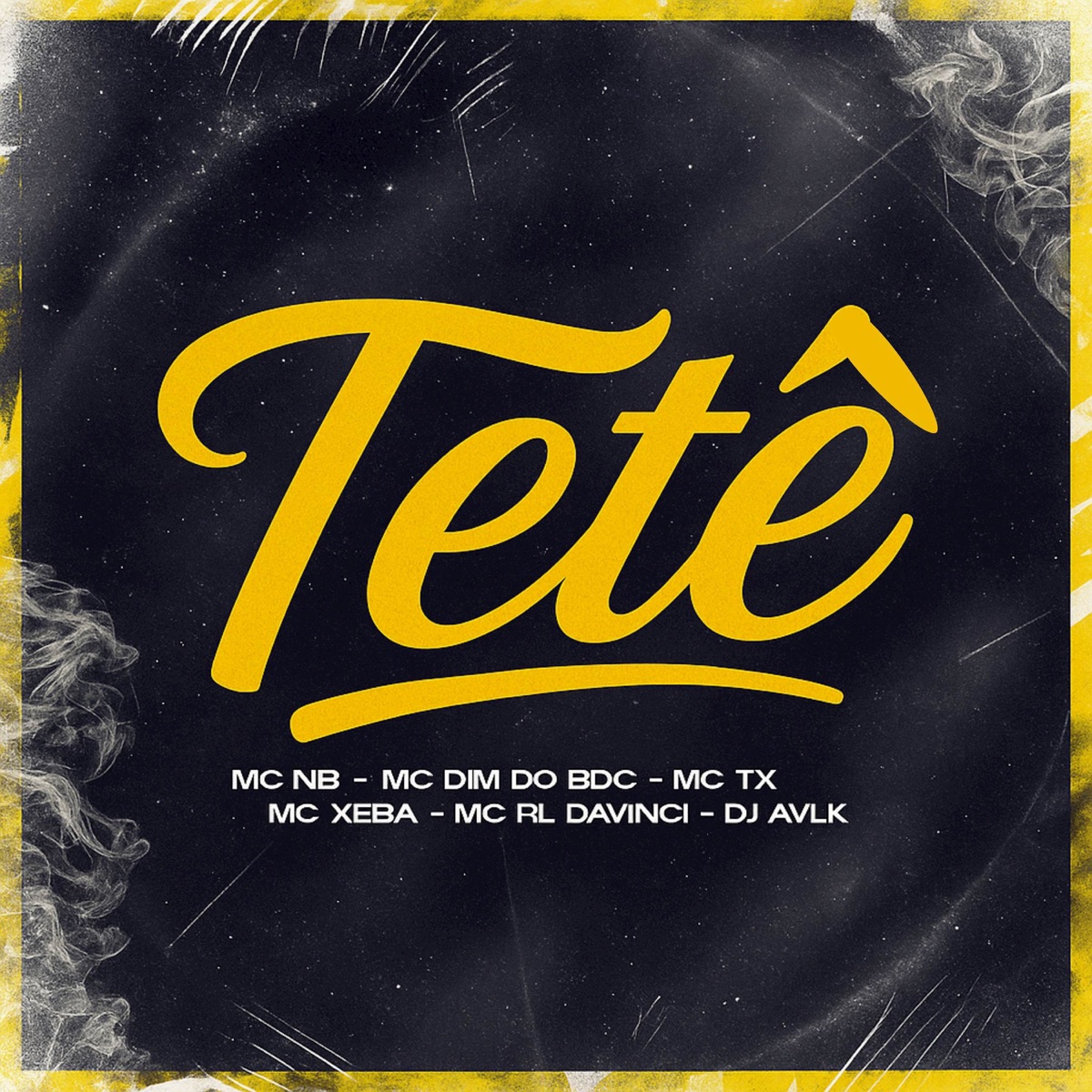 Tetê (feat. Mc RL Davinte, MC XEBA & DJ Awk) - Single by Mc NB, mc tx & MC Dim do BDC album cover