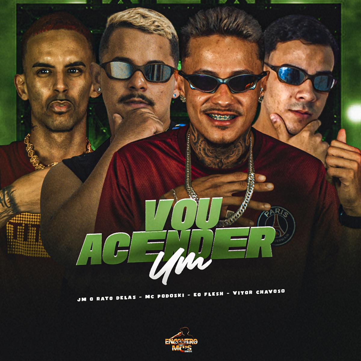 Vou Acender Um - Single by ÉO Flesh, Jm O Rato Delas, Mc Podoski & Victor Chavoso album cover