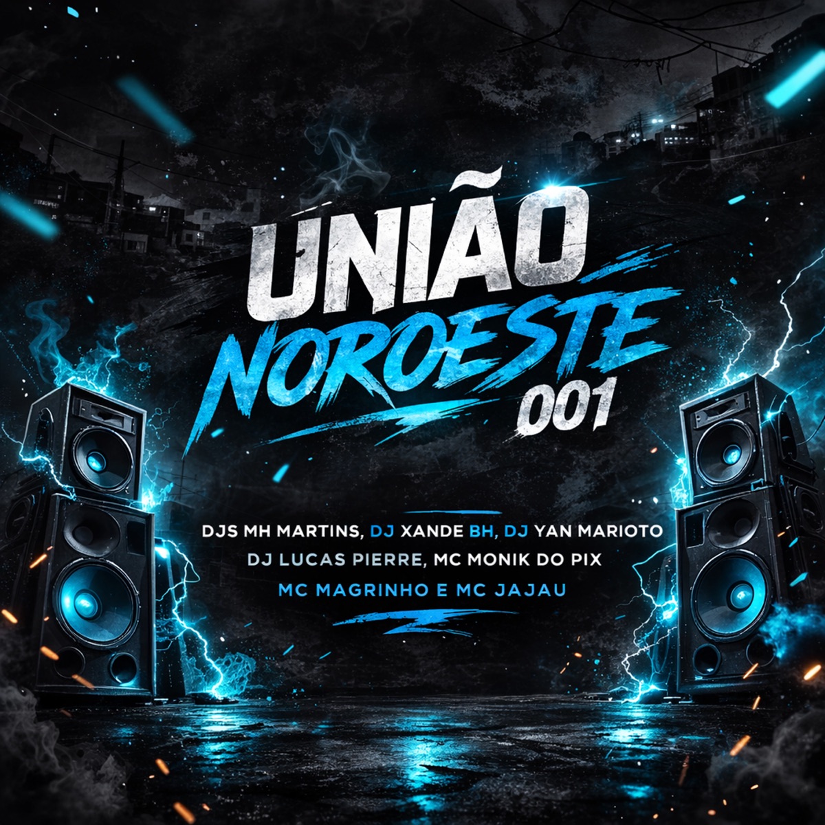 UNIÃO NOROESTE 001 (feat. DJ YAN MARIOTO, DJ LUCAS PIERRE & Mc Magrinho) - Single by DJ MH MARTINS, Dj xande Bh, Mc Jajau & MC MONIK DO PIX album cover
