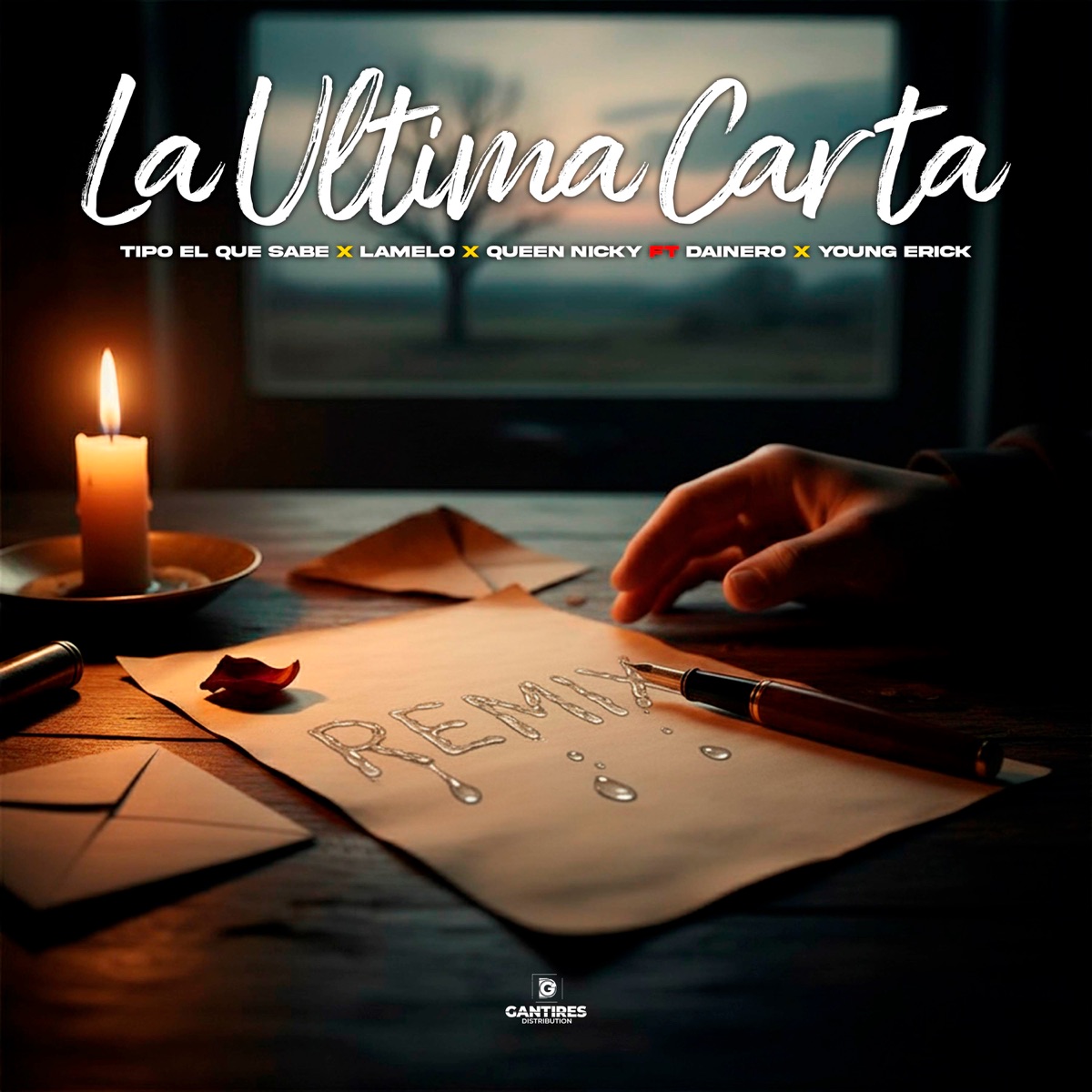 La Última Carta (Remix) [feat. Dainero & Young Erick] - Single by Tipo El Que Sabe, LaMelo & Queen Nicky album cover