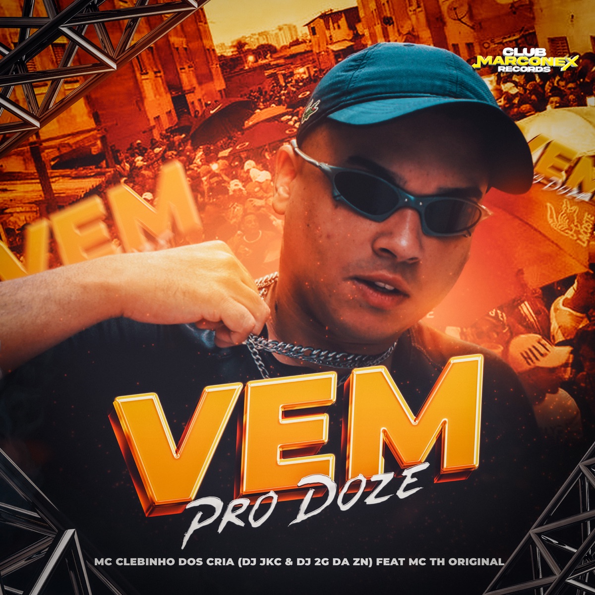 VEM PRO DOZE (feat. MC TH Original) - Single by MC Clebinho dos cria, DJ JKC & DJ 2G da ZN album cover