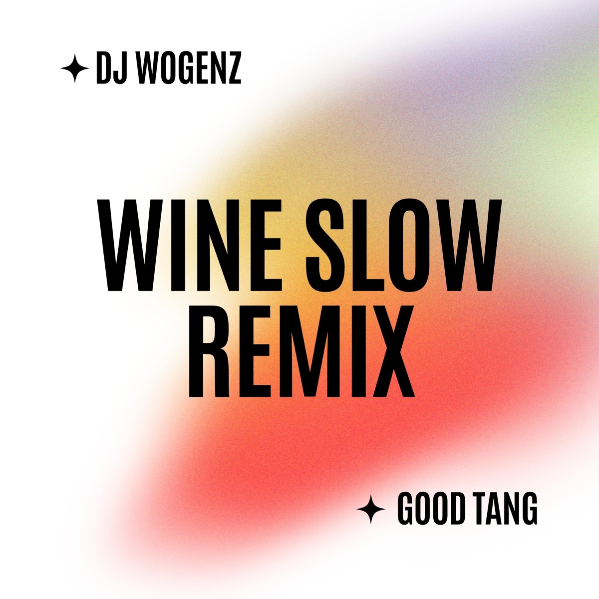 Wine Slow Remix (feat. Good Tang) - Single by DJ Wogenz album cover