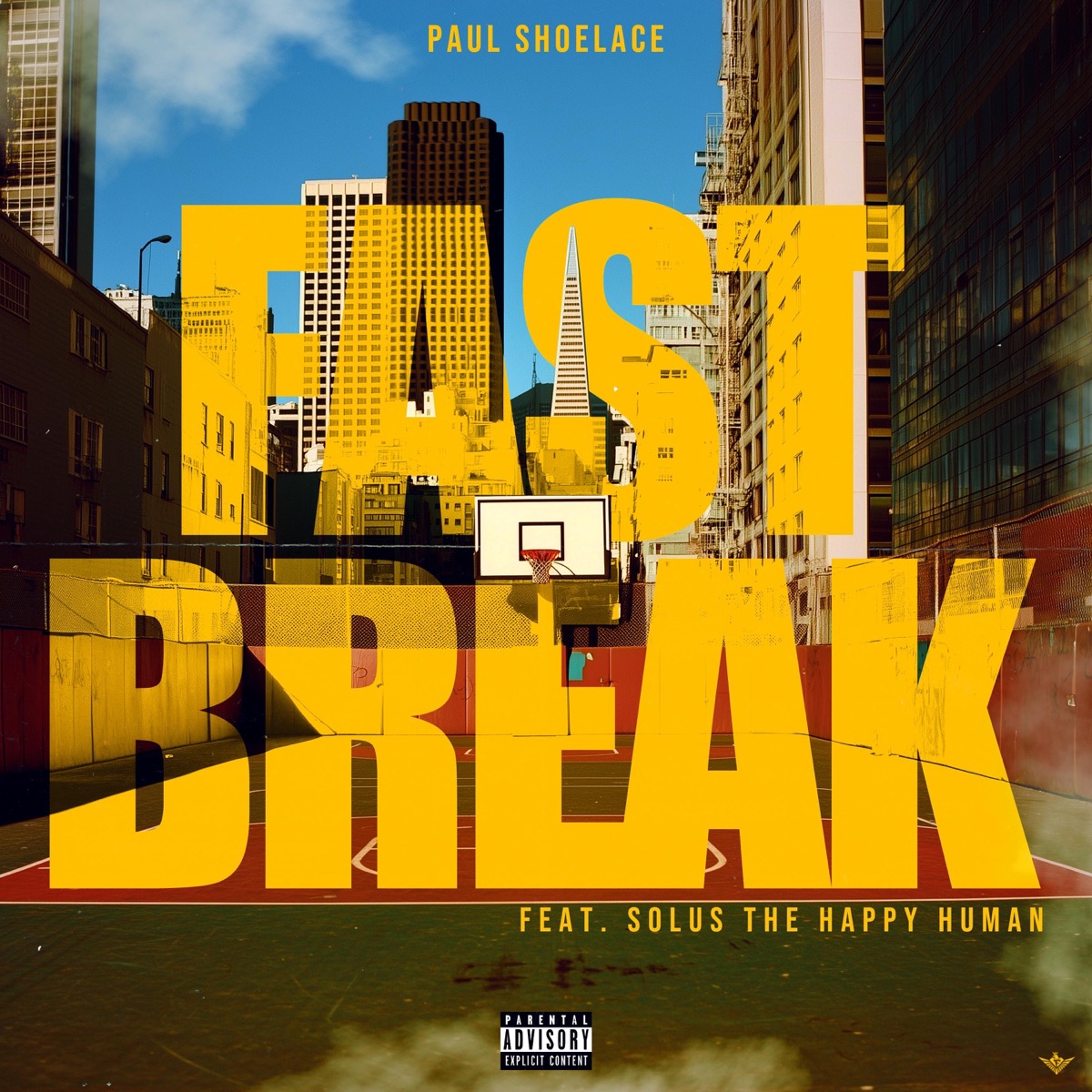 Fast Break (feat. Solus The Happy Human) - Single by Paul Shoelace album cover