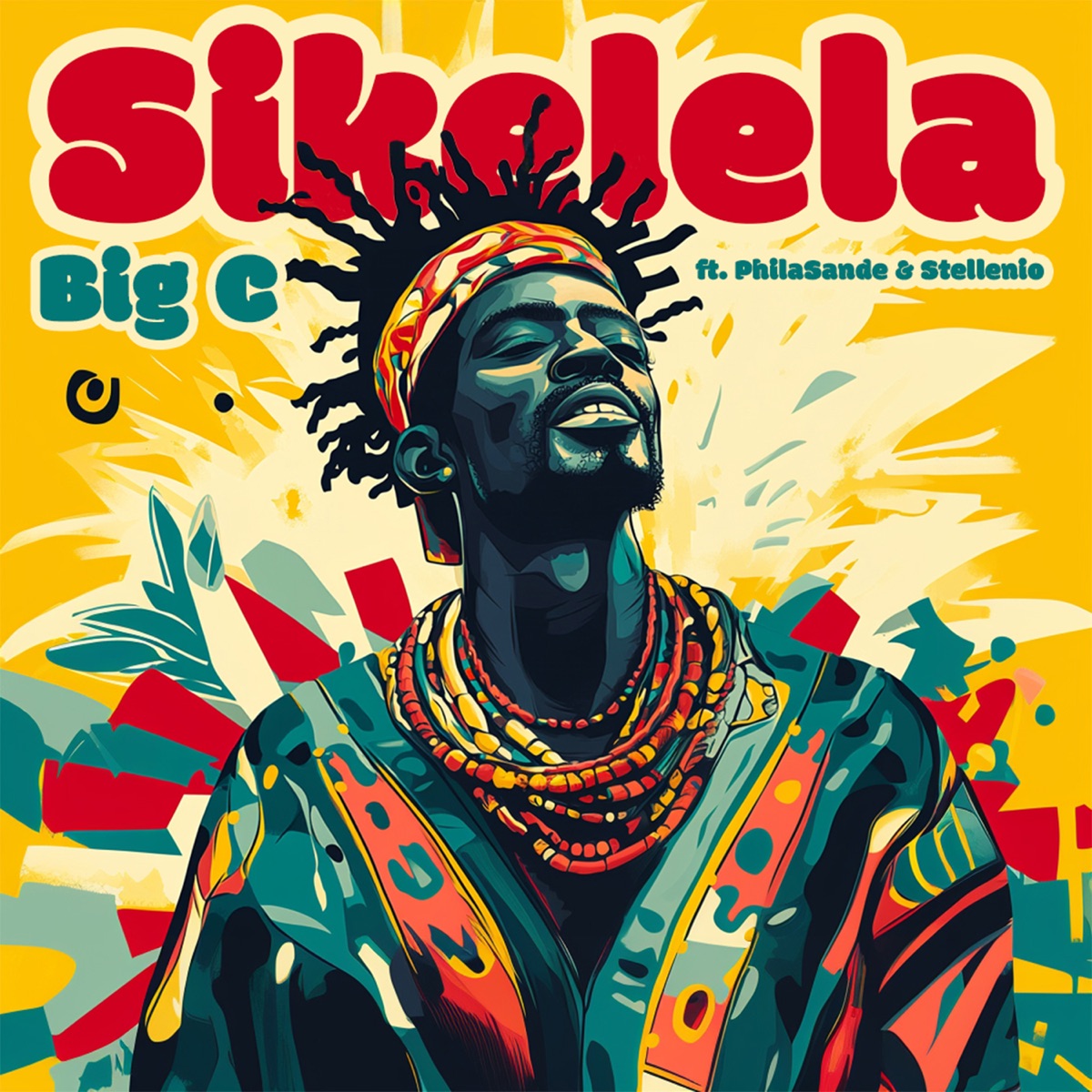 Sikelela (feat. Stellenio & PhilaSande) - Single by Big C album cover
