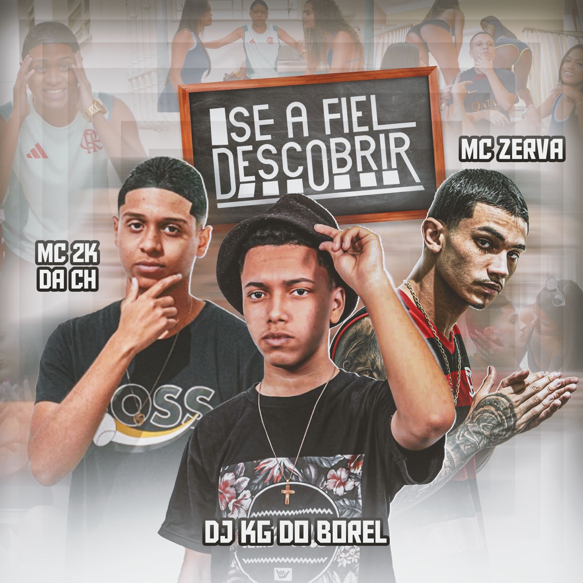 Se a Fiel Descobrir - Single by mc zerva, Mc 2K Da Ch & DJ KG DO BOREL album cover