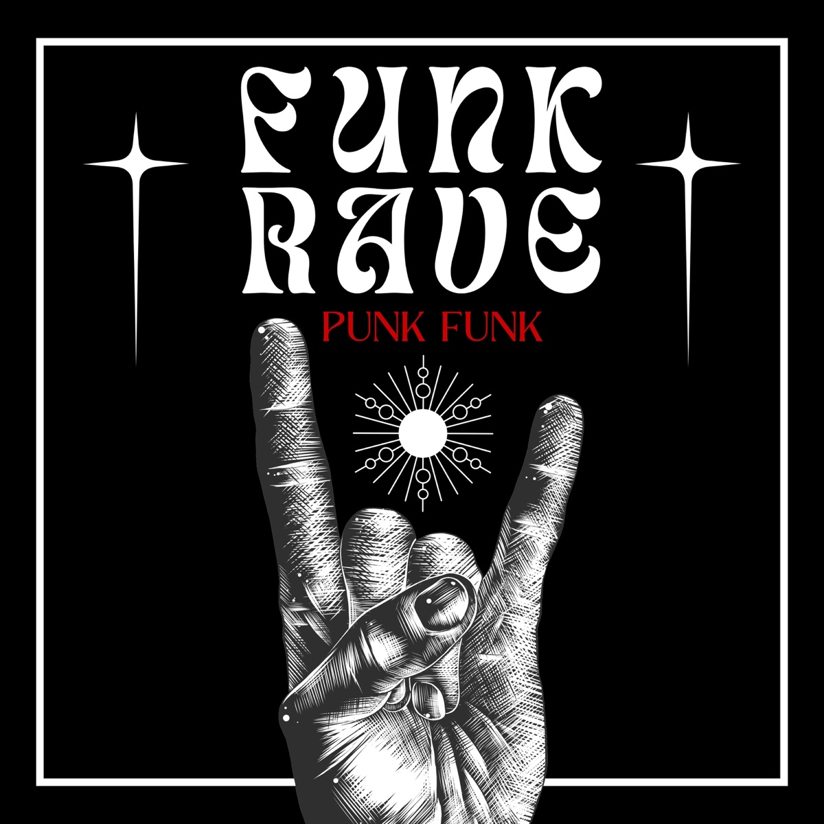 Funk Rave - Single by PUNK FUNK & JUST MIKE DJ album cover