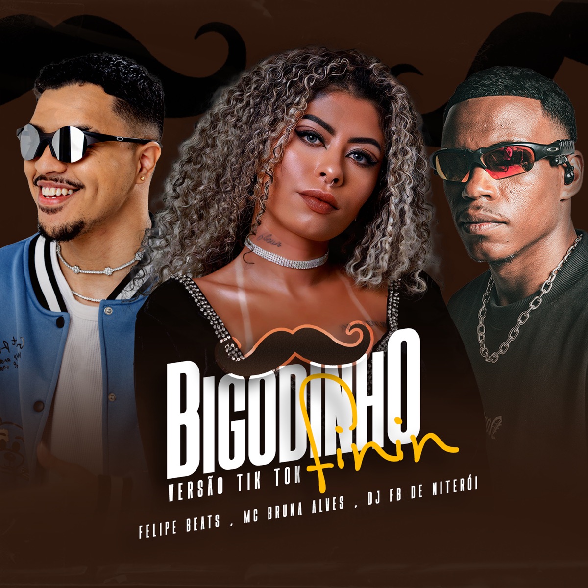 Bigodinho Finin Versão Tik Tok - Single by MC Bruna Alves, Felipe Beats & DJ Fb de Niteroi album cover