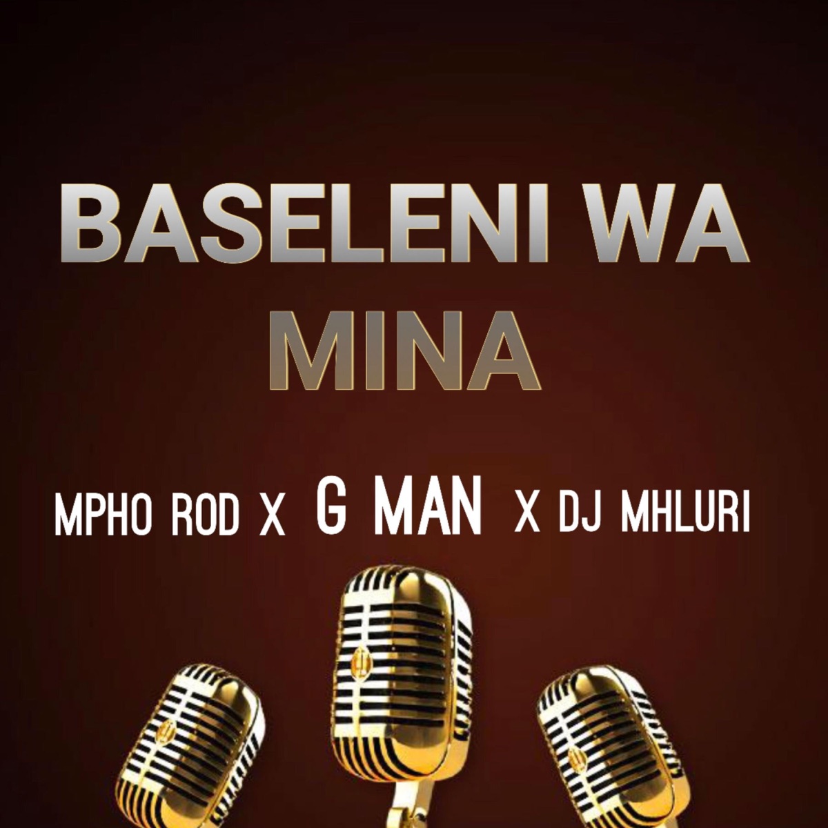 Baseleni wa mina (feat. G man & Dj Mhluri) - Single by Mpho Rod album cover