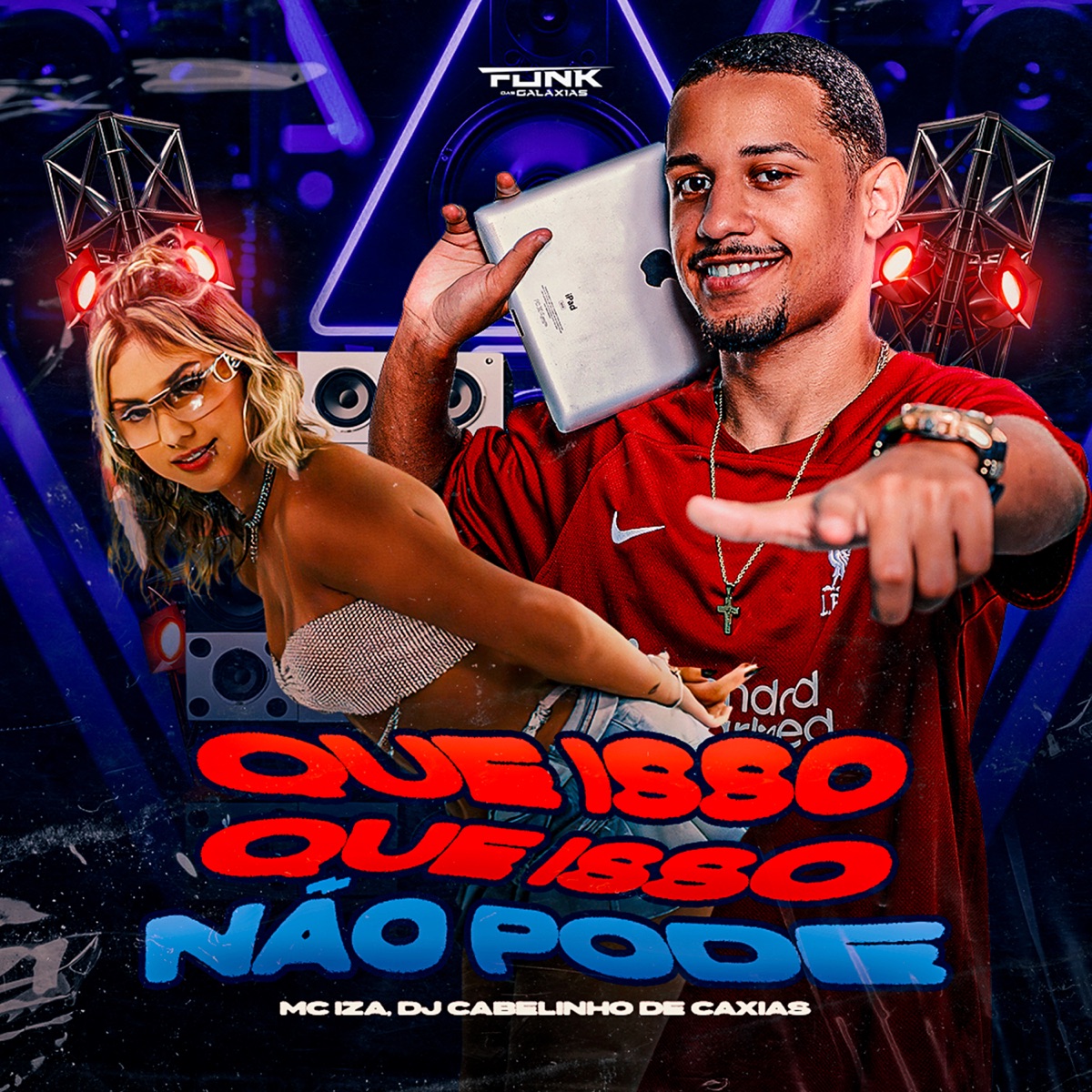 Que Isso Que Isso Não Pode - Single by Dj Cabelinho de Caxias & MC IZA album cover