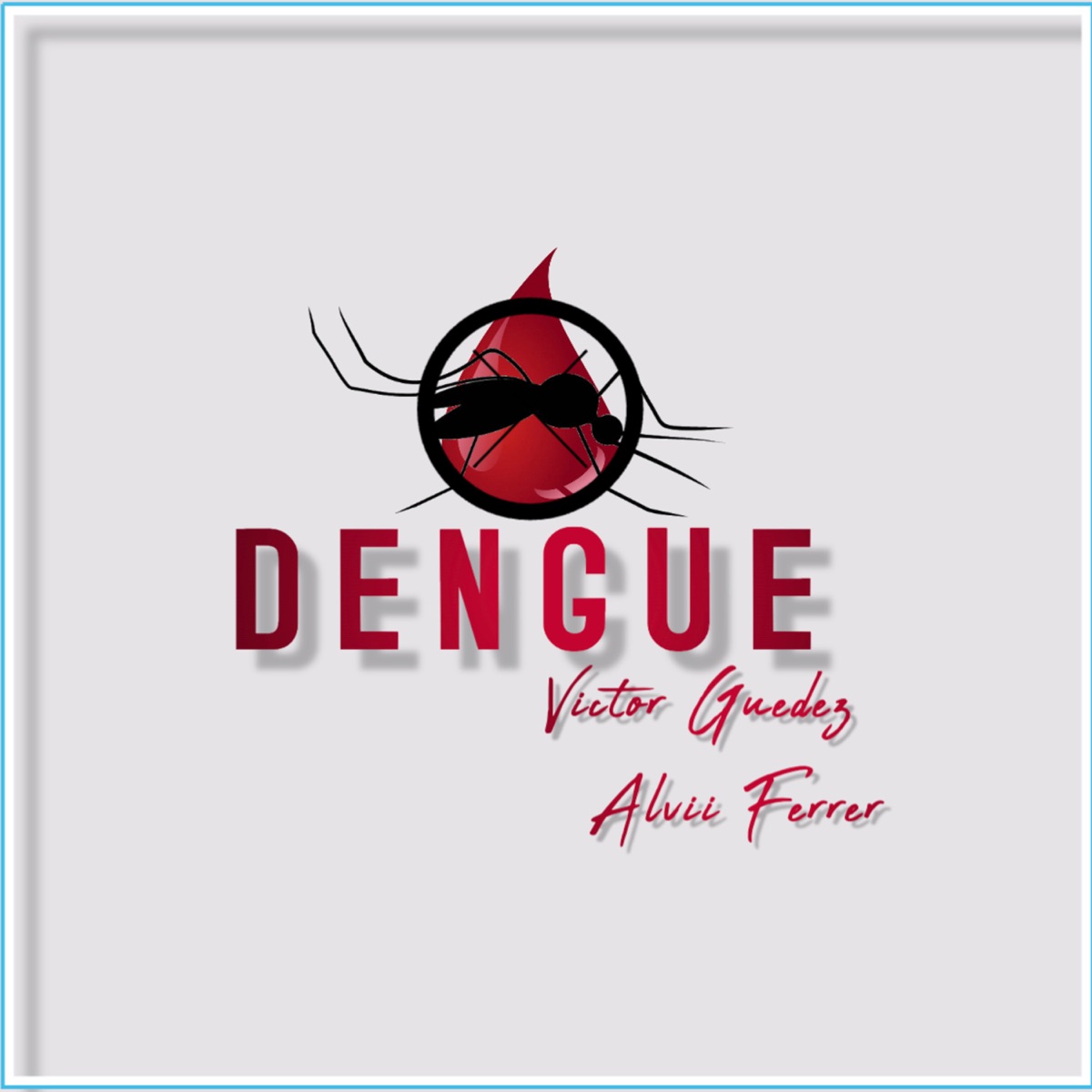 Dengue - Single by Victor Guedez & Alvii Ferrer album cover