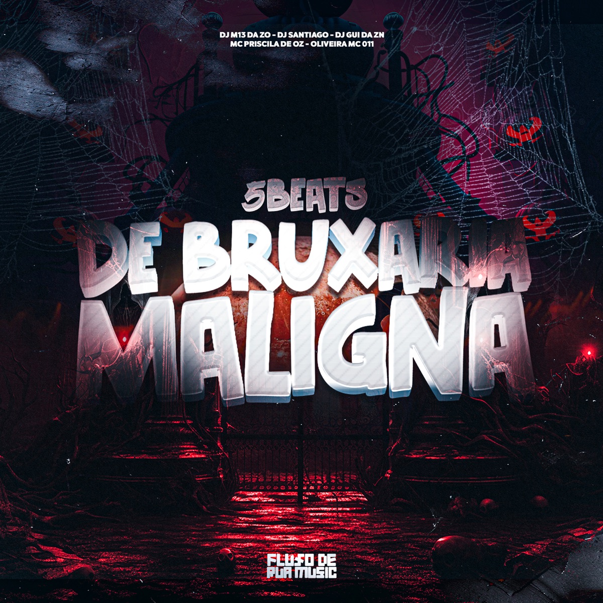 5 Beats de Bruxaria Maligna - Single by DJ M13 DA ZO, DJ Santiago, Oliveira Mc 011, DJ GUI DA ZN & MC Priscila de Oz album cover