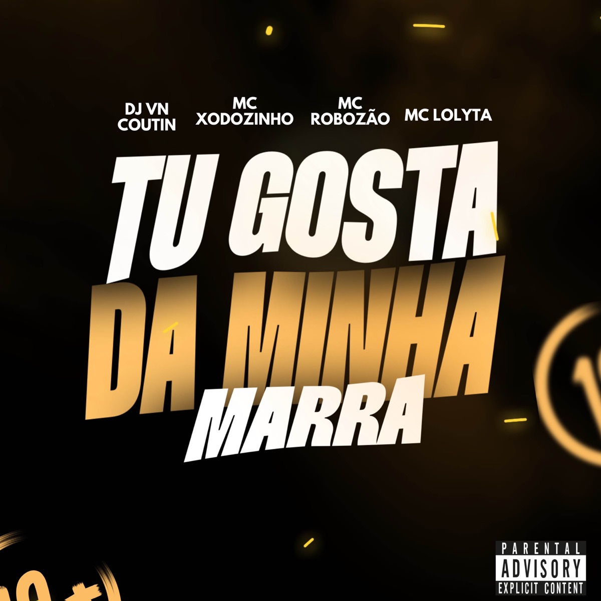 TU GOSTA DA MINHA MARRA - Single by DJ VN Coutin, Mc Xodozinho, Mc Robozão & MC LOLYTA album cover