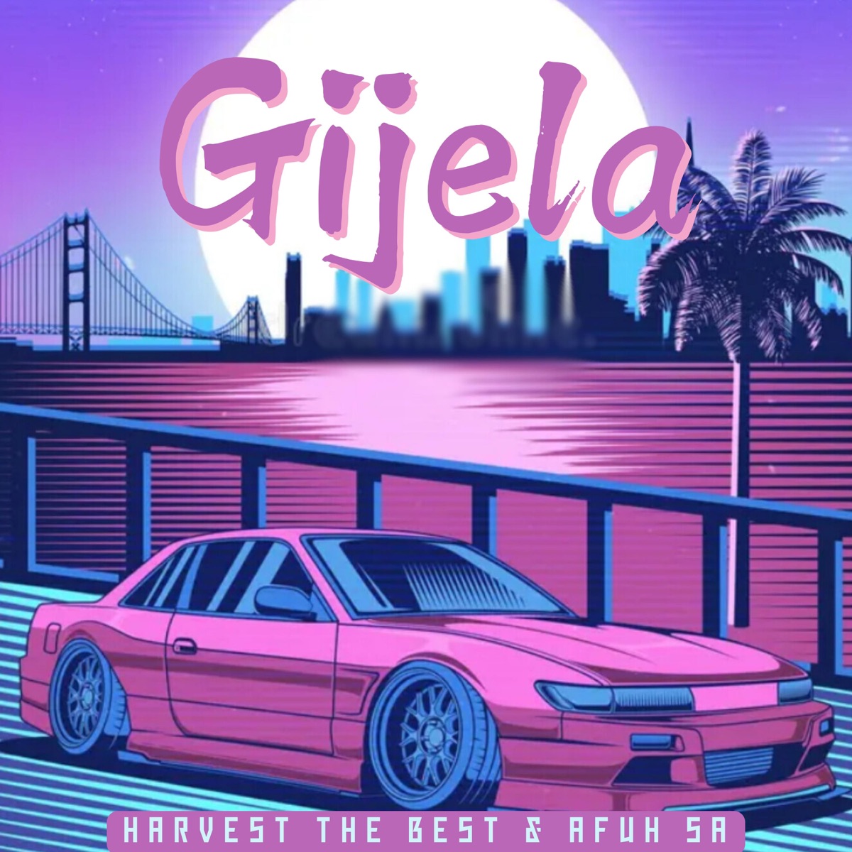 Gijela - Single by Harvest the Best & Afuh SA album cover