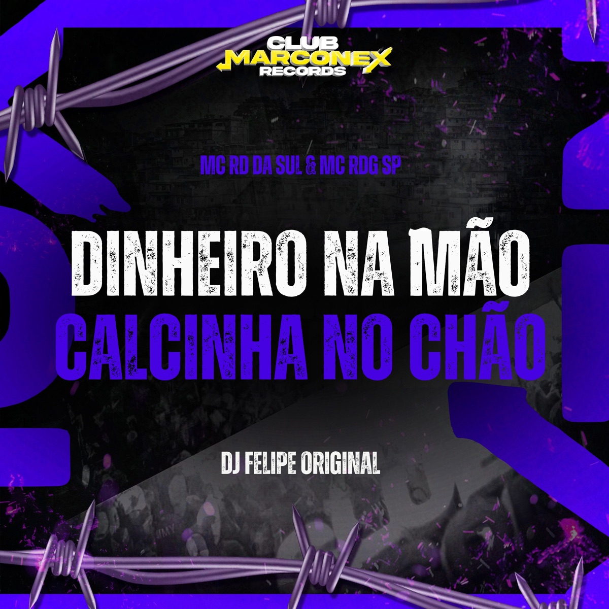 Dinheiro na Mão Calcinha no Chão - Single by MC RD DA SUL, Mc RDG SP & DJ Felipe Original album cover