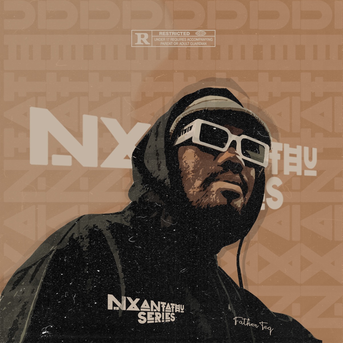 NXANTATHU SERIES - Single by Father Teq album cover