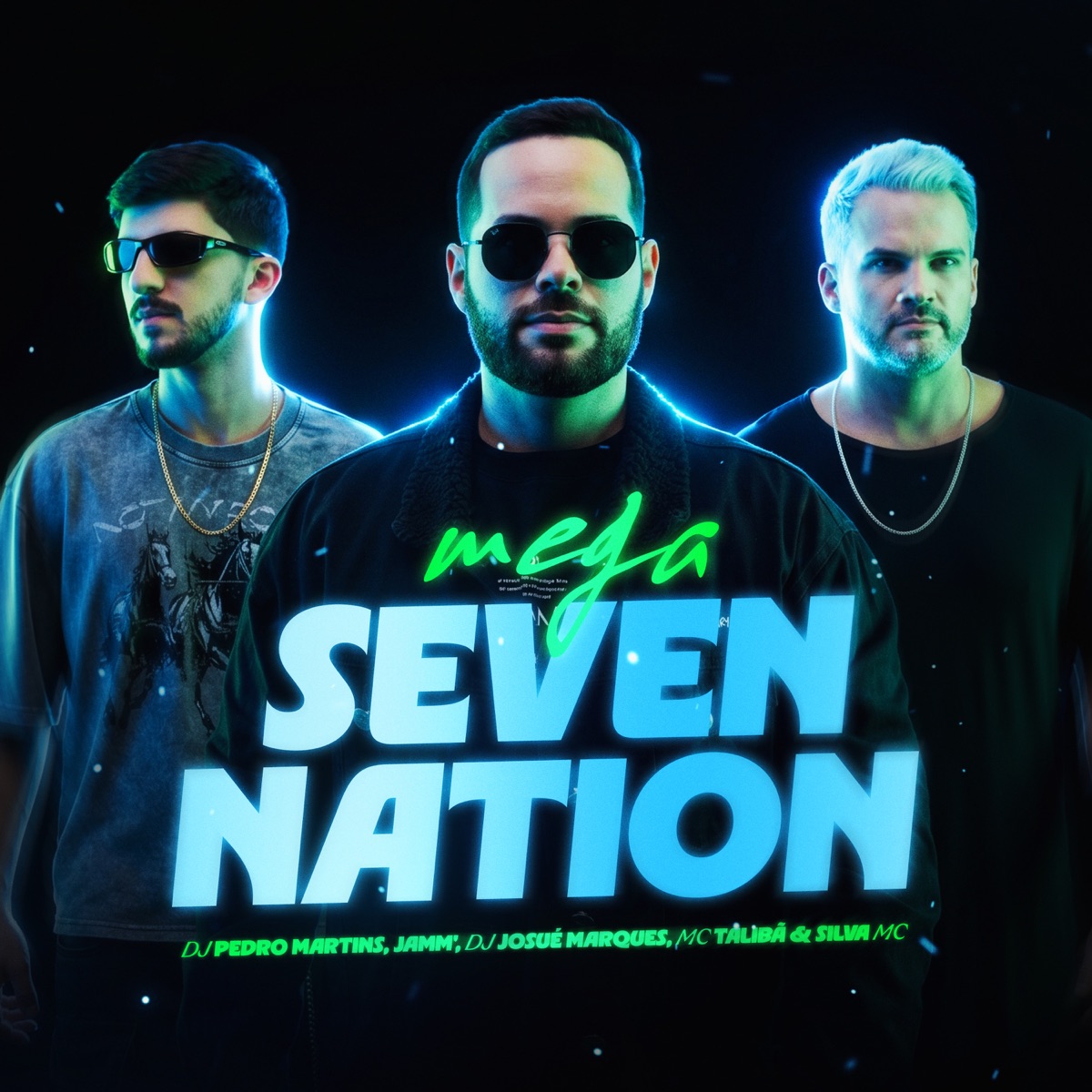 Mega Seven Nation (feat. MC taliba & Silva MC) - Single by DJ PEDRO MARTINS, DJ JOSUE MARQUES & JAMM’ album cover