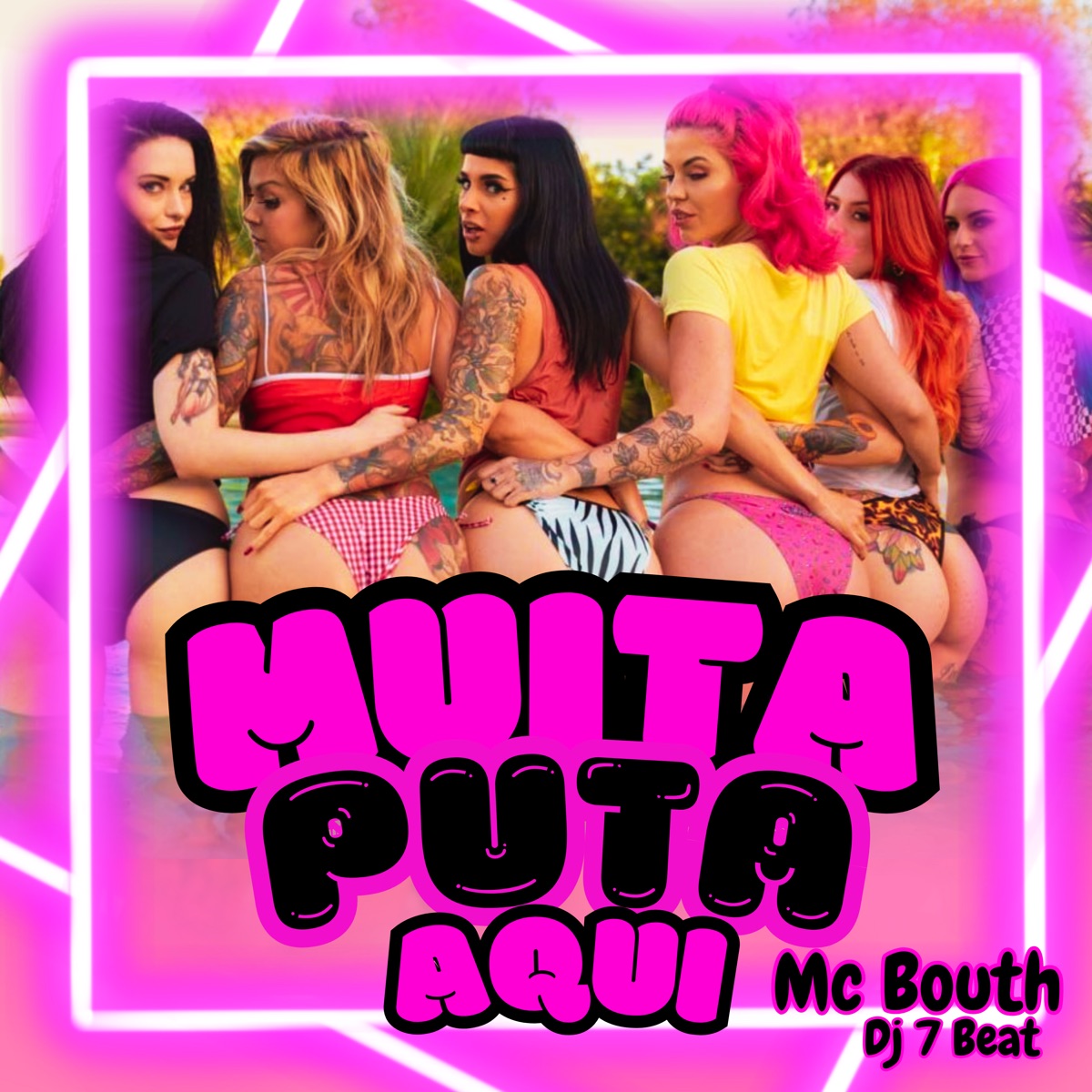 Muita Puta Aqui - Single by MC Bouth & Dj 7 album cover