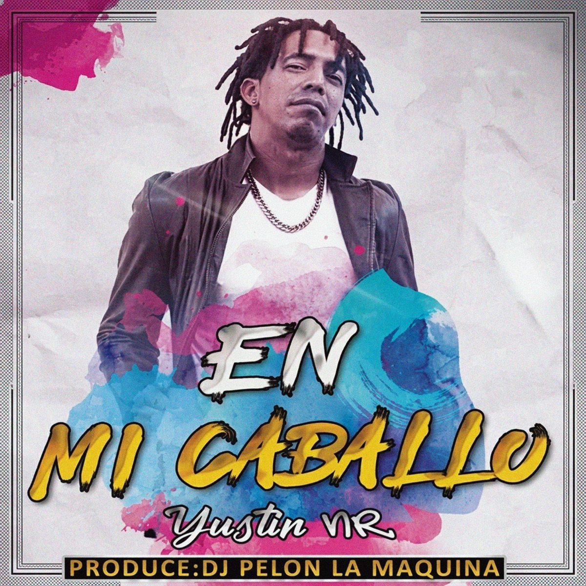 En Mi Caballo - Single by Yustin NR & Dj Pelon La Maquina album cover