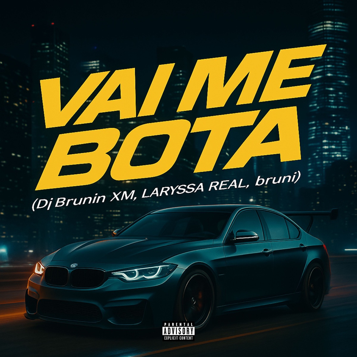 Vai Me Bota - Single by Dj Brunin XM, Laryssa Real & bruni album cover
