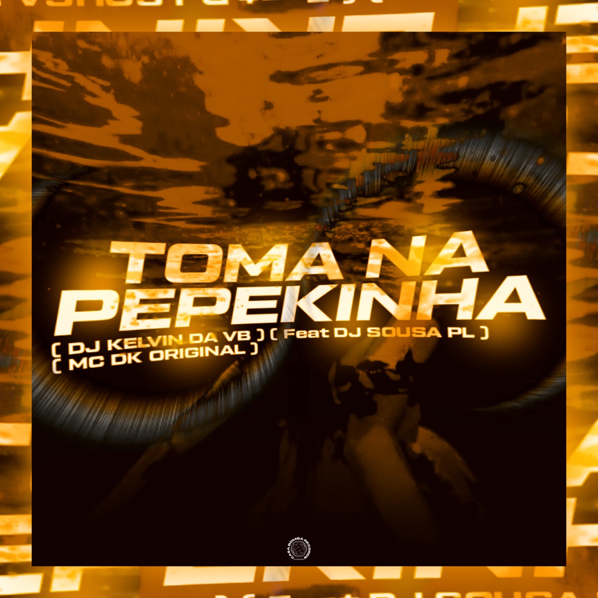TOMA NA PEPEKINHA - Single by DJ KELVIN DA VB, DJ Sousa PL & Mc DK Original album cover