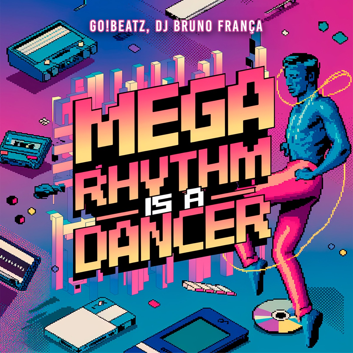 Mega Rhythm is a Dancer (Remix) - Single by GO!BEATZ & DJ BRUNO FRANÇA album cover