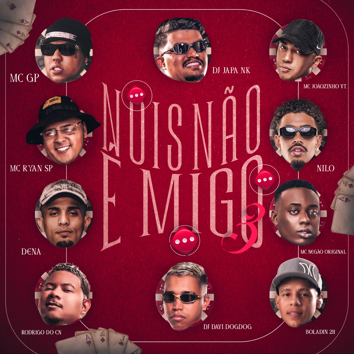 Nois Não é Migo 3 (feat. Mc Rodrigo do CN, Mc Negão Original, Mc Dena, MC Joãozinho VT, Nilo, DJ DAVI DOGDOG) - Single by MC Ryan SP, DJ Japa NK, Mc GP & Boladin 211 album cover