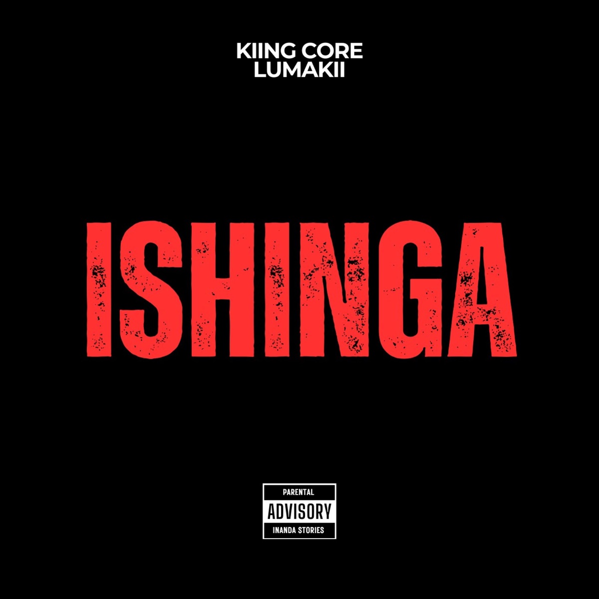 ISHINGA (feat. Kiing Core & Lumakii) - Single by Dangerous 3 album cover