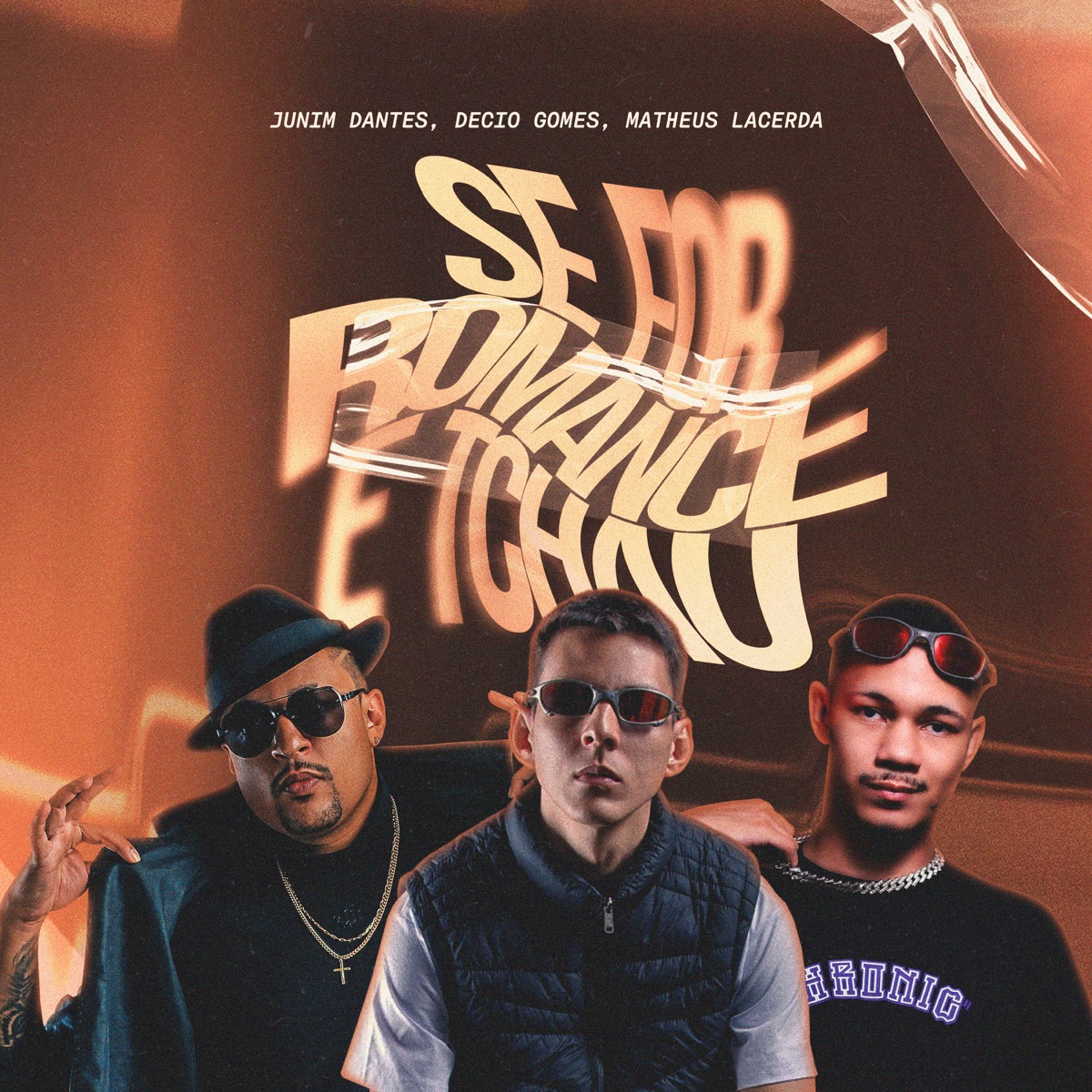 Se for Romance E Tchau - Single by Junim Dantes, Décio Gomes & Matheus Lacerda album cover