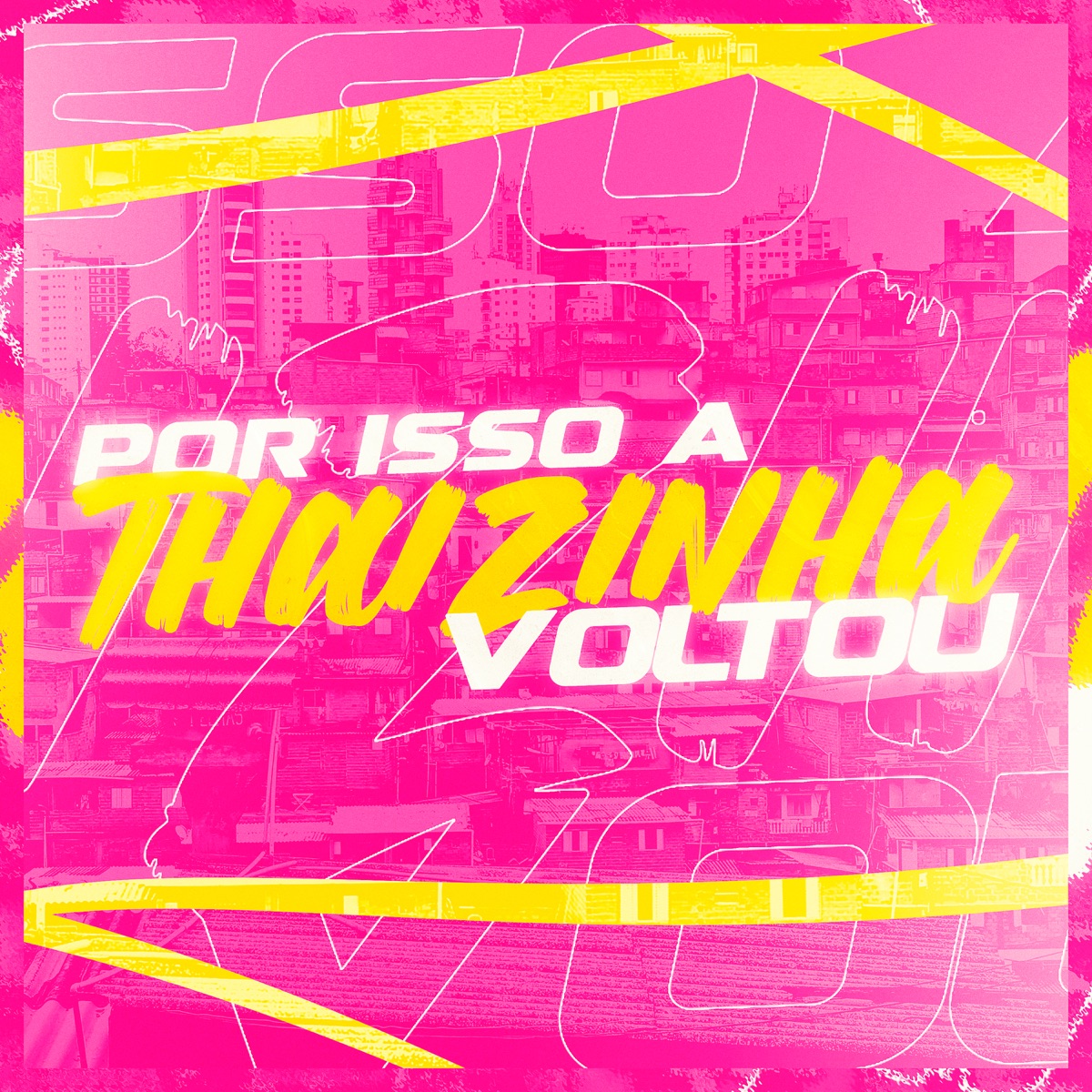 POR ISSO A THAIZINHA VOLTOU - Single by DJ LT & ARTHUR DE AFC album cover