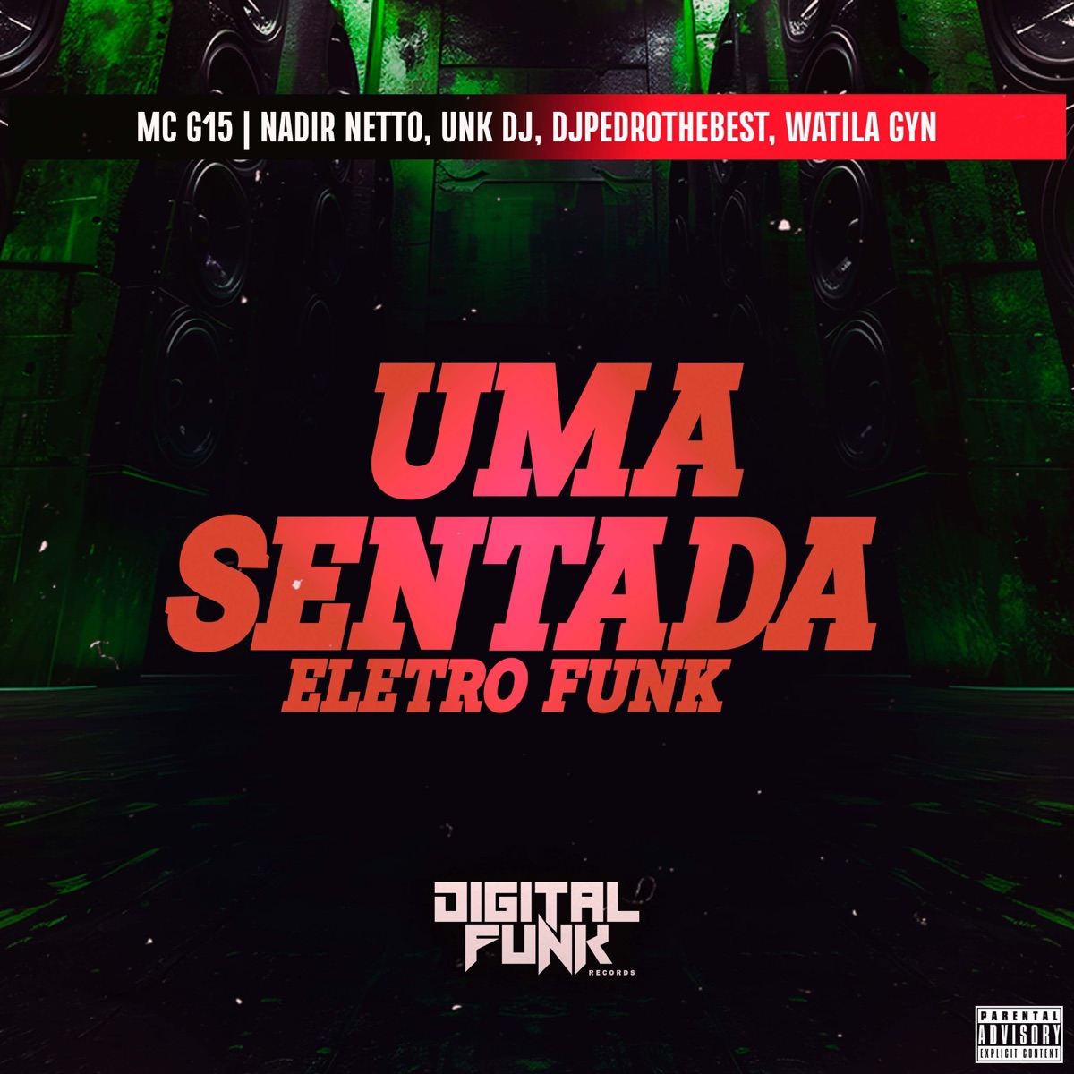 Uma Sentada Eletro Funk (feat. MC G15) - Single by Nadir Netto, Unk Dj & WATILA GYN album cover