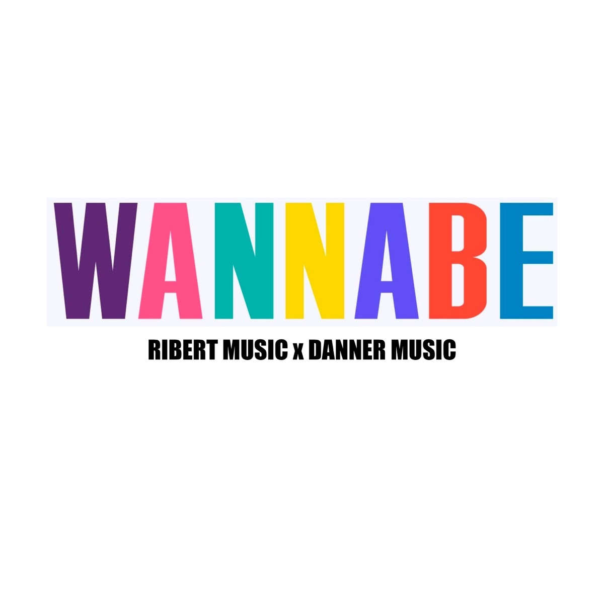 Wannabe (Version A Lo Isla) - Single by Ribert Music & Danner Music album cover