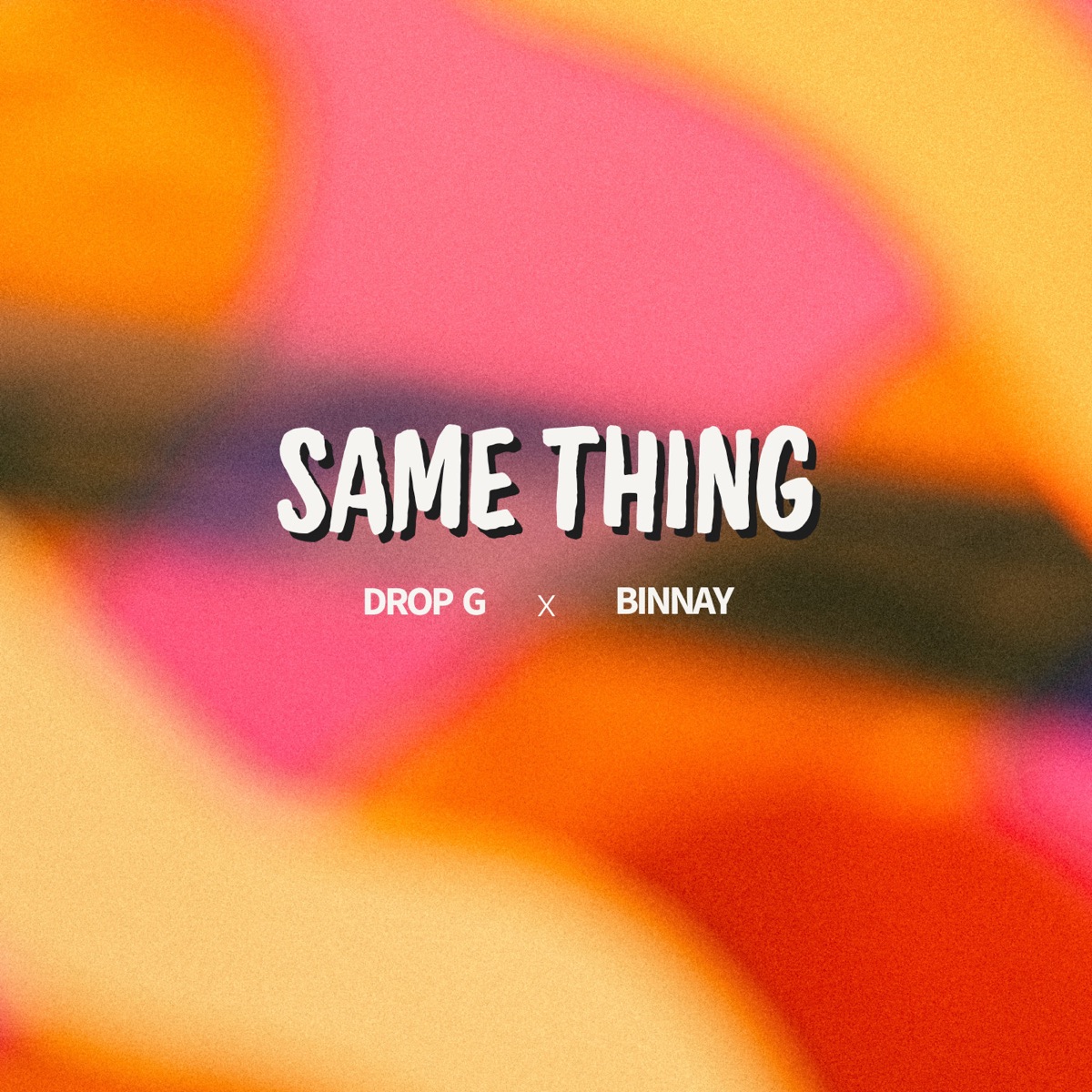 Same Thing - Single by Drop - G & Binnay album cover