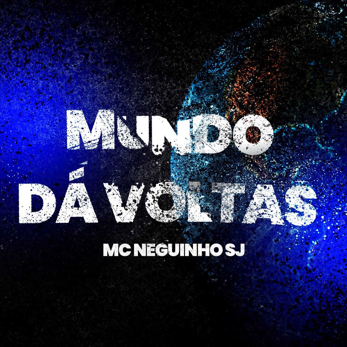 Mundo Dá Voltas - Single by Mc Neguinho Sj album cover